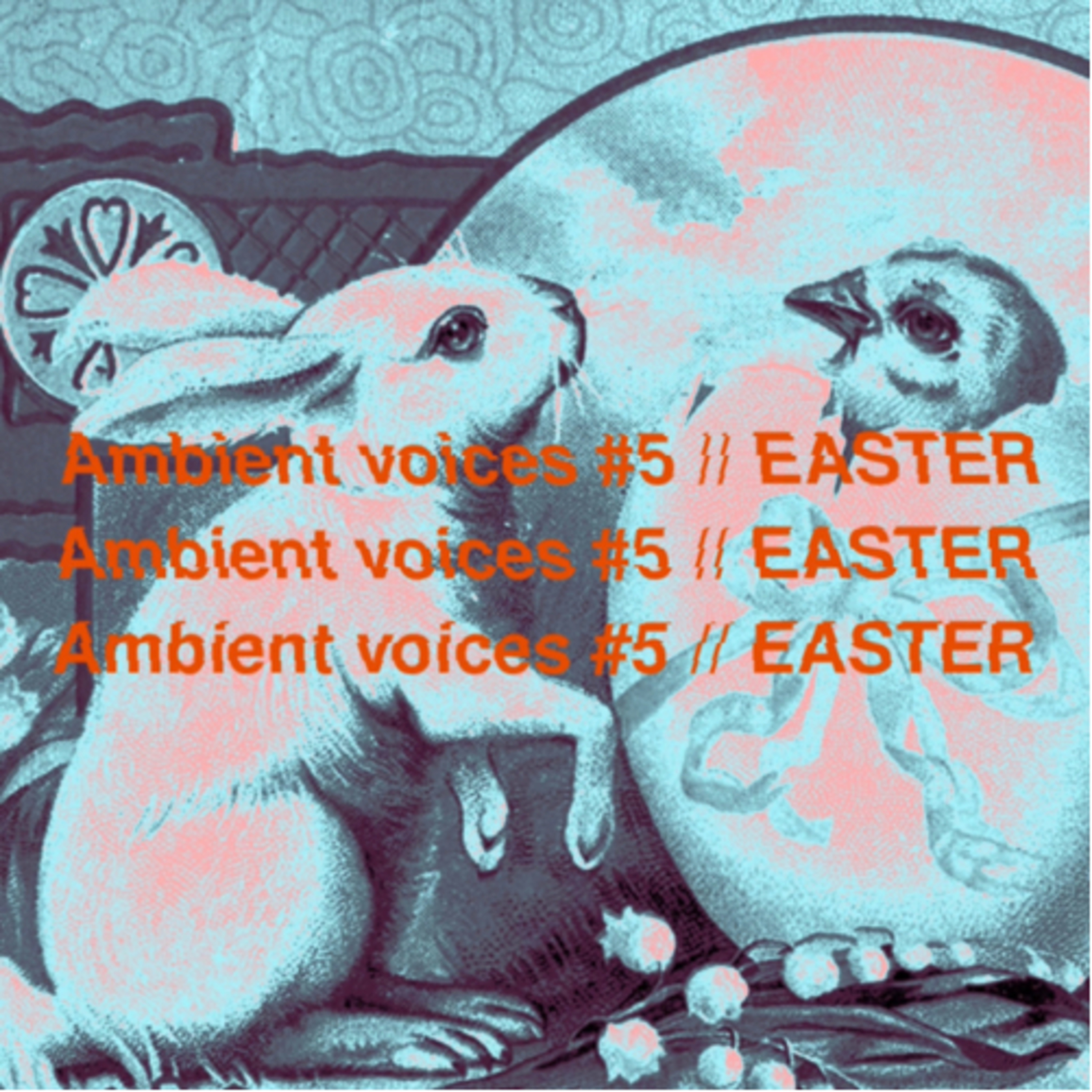 Ambient Voices 5 - Easter.