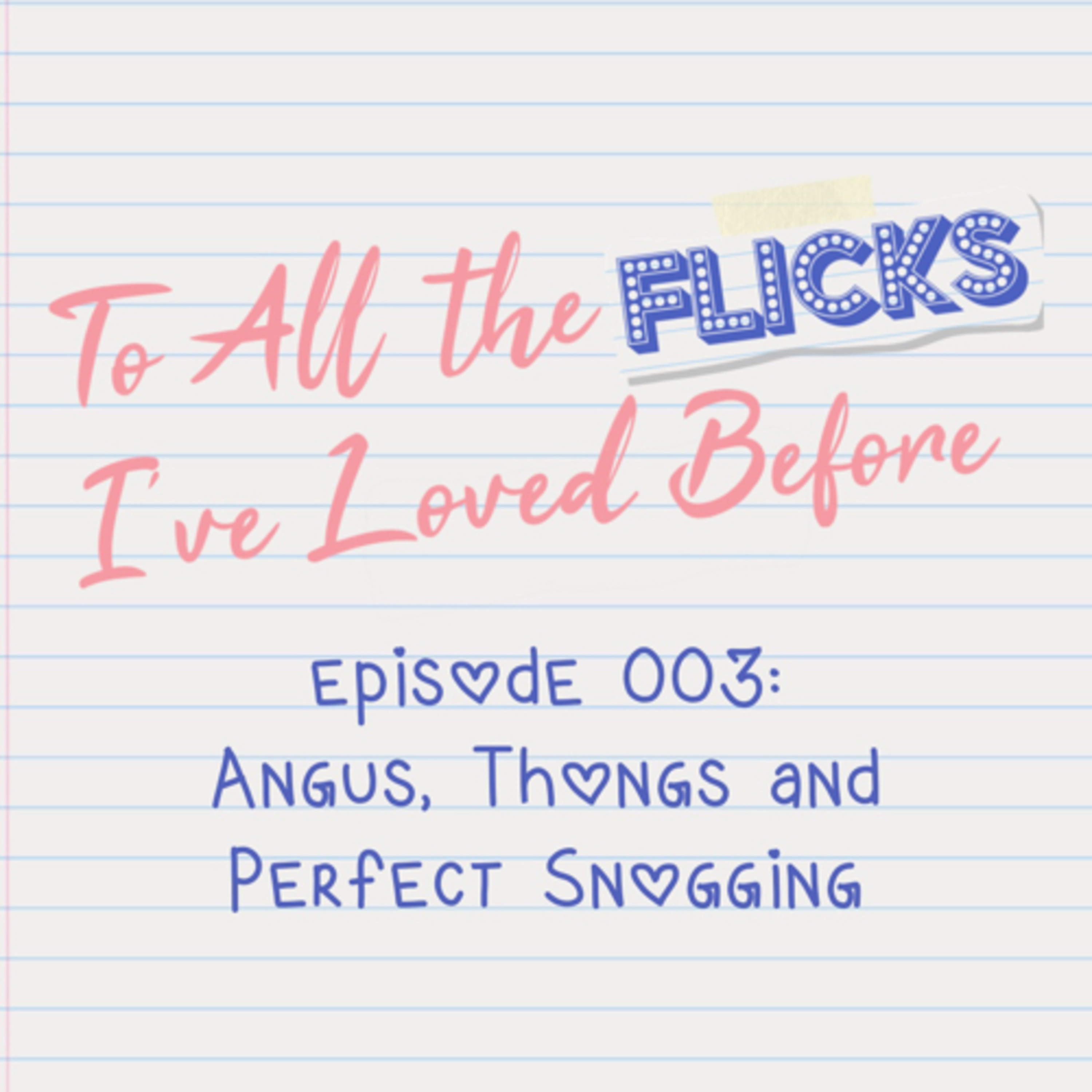 To All The Flicks I’ve Loved Before