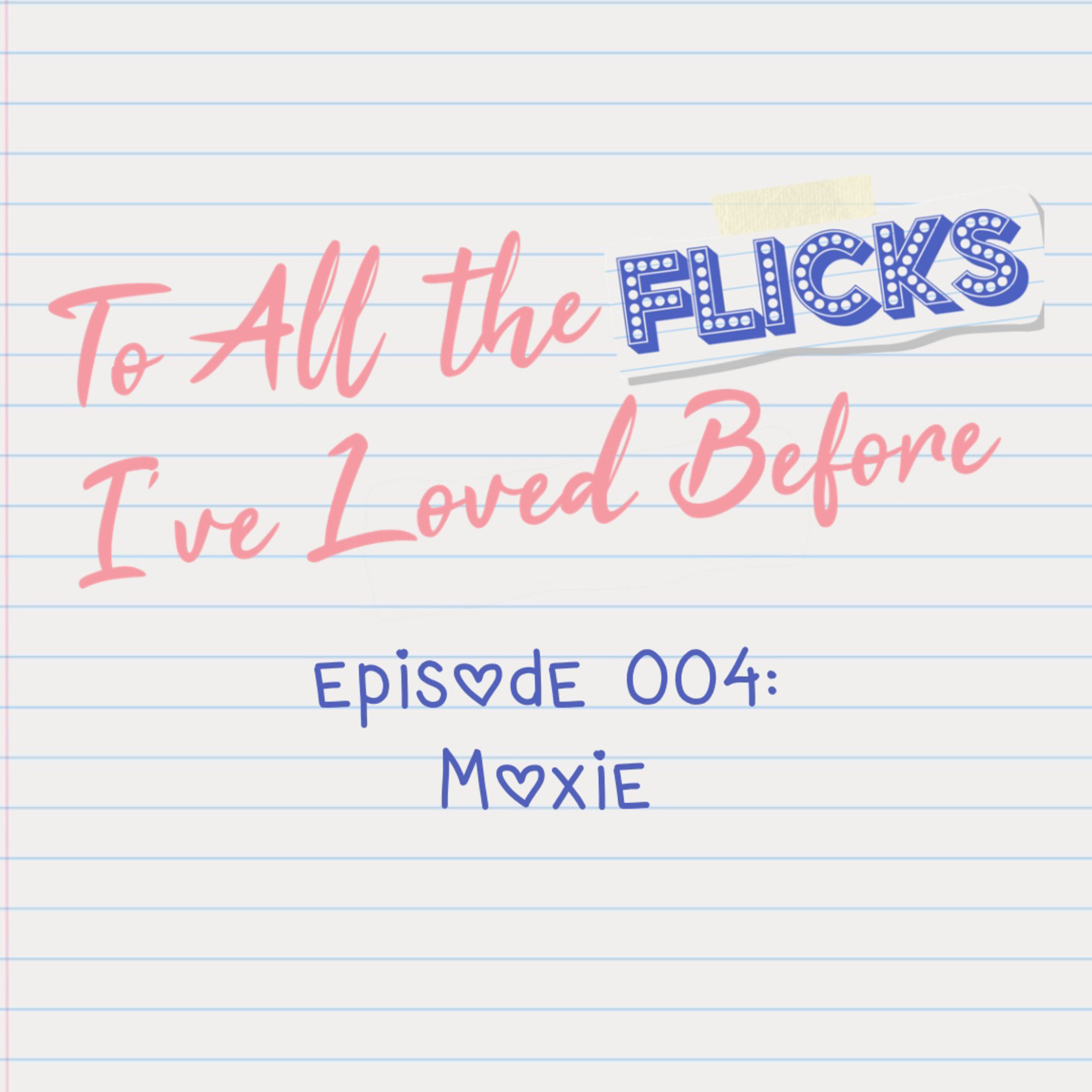 To All The Flicks I’ve Loved Before