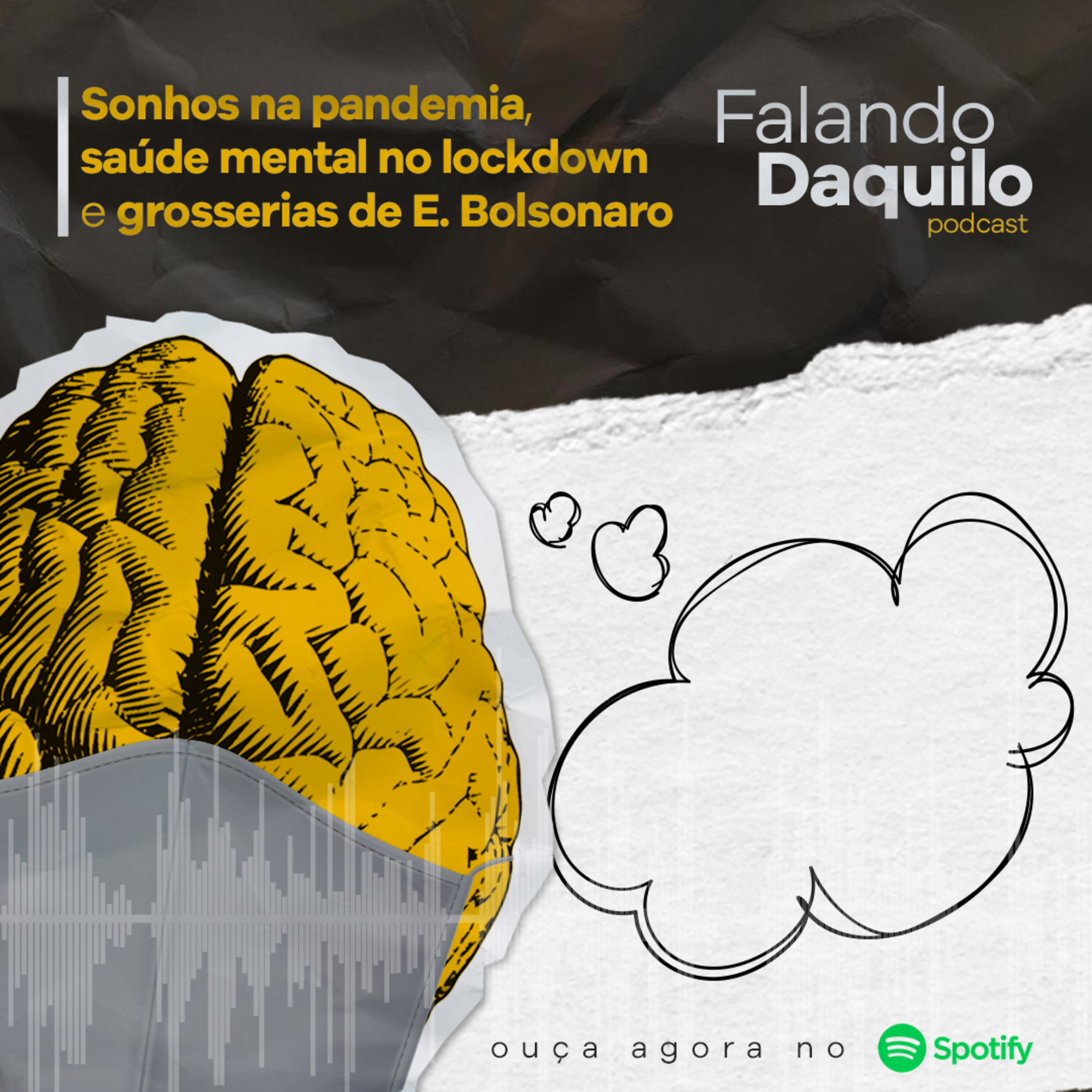 Falando Daquilo #04 - Sonhos na pandemia, saúde mental no lockdown e grosserias de Eduardo Bolsonaro episode artwork