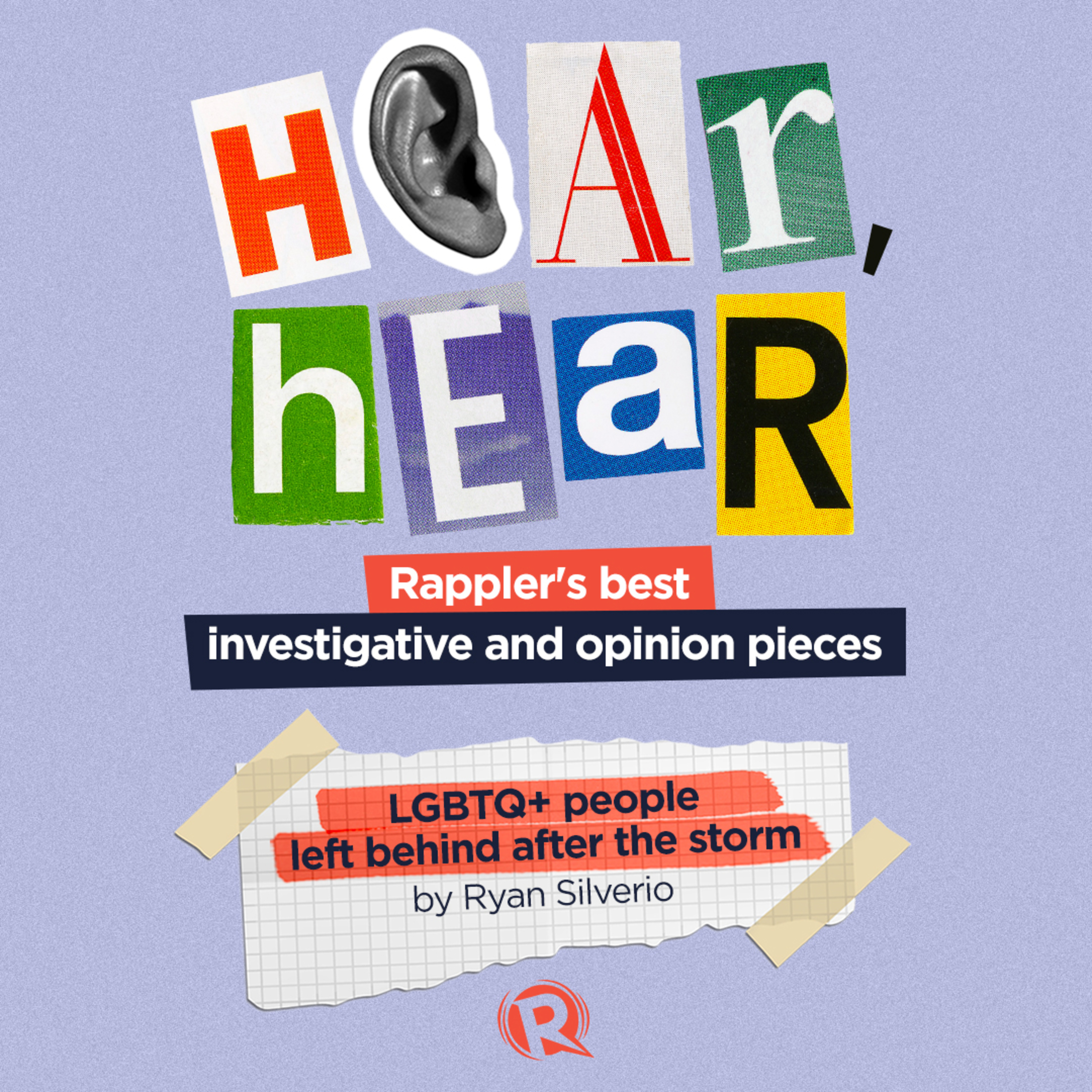 Hear, Hear: Rappler\'s best investigative and opinion pieces