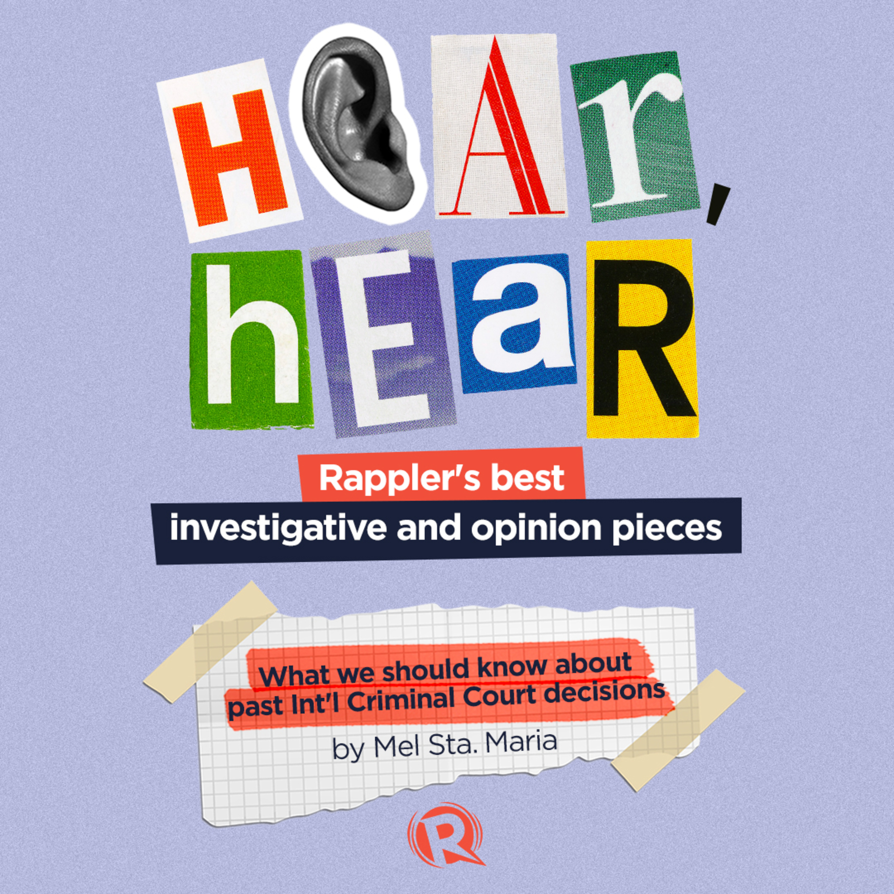 Hear, Hear: Rappler\'s best investigative and opinion pieces