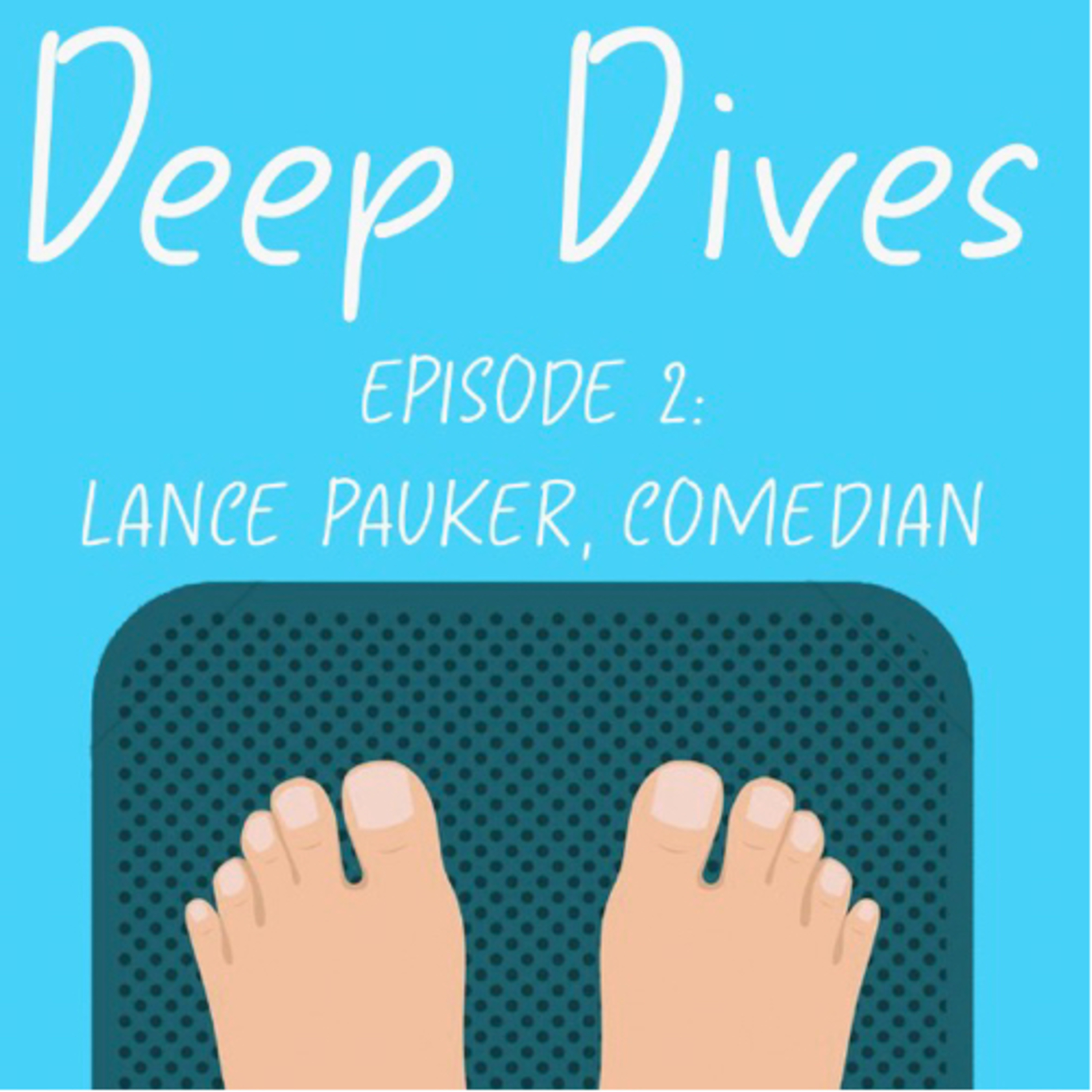 Deep Dives