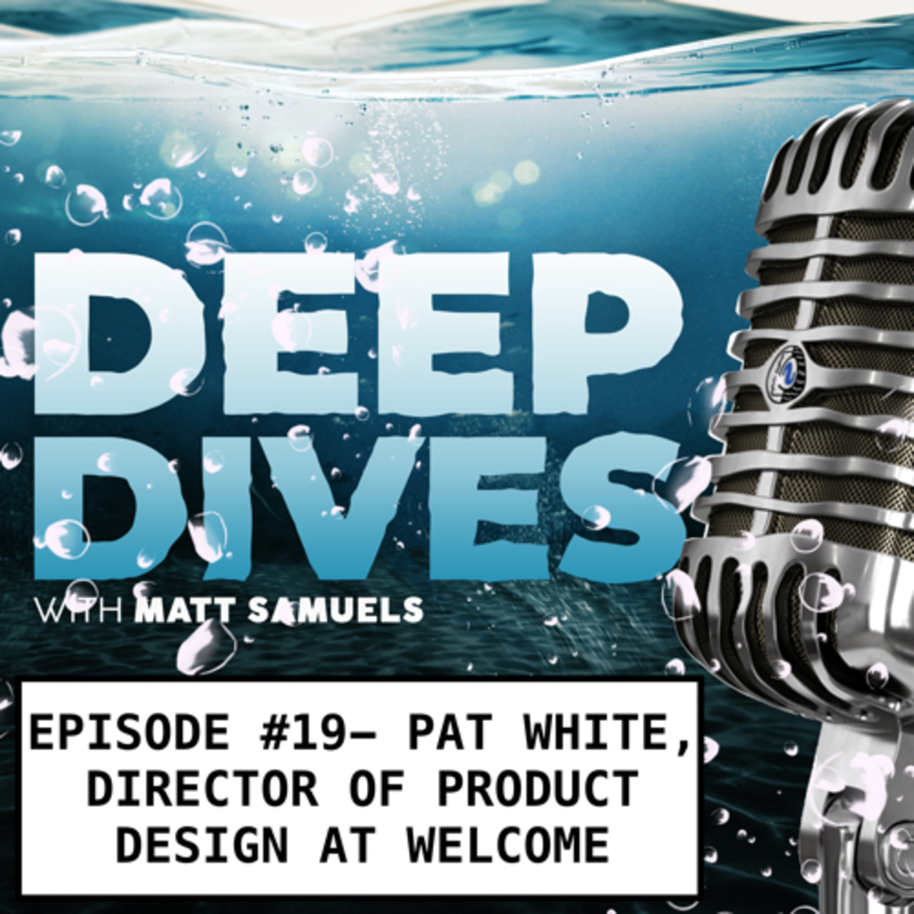 Deep Dives