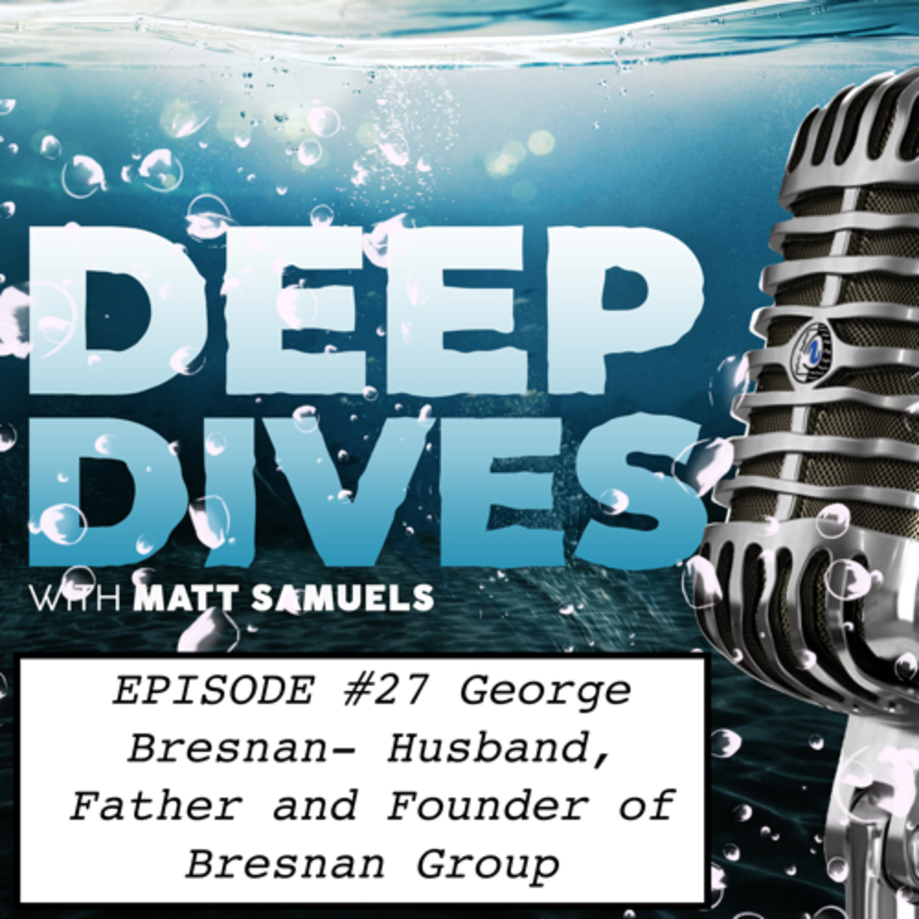 Deep Dives