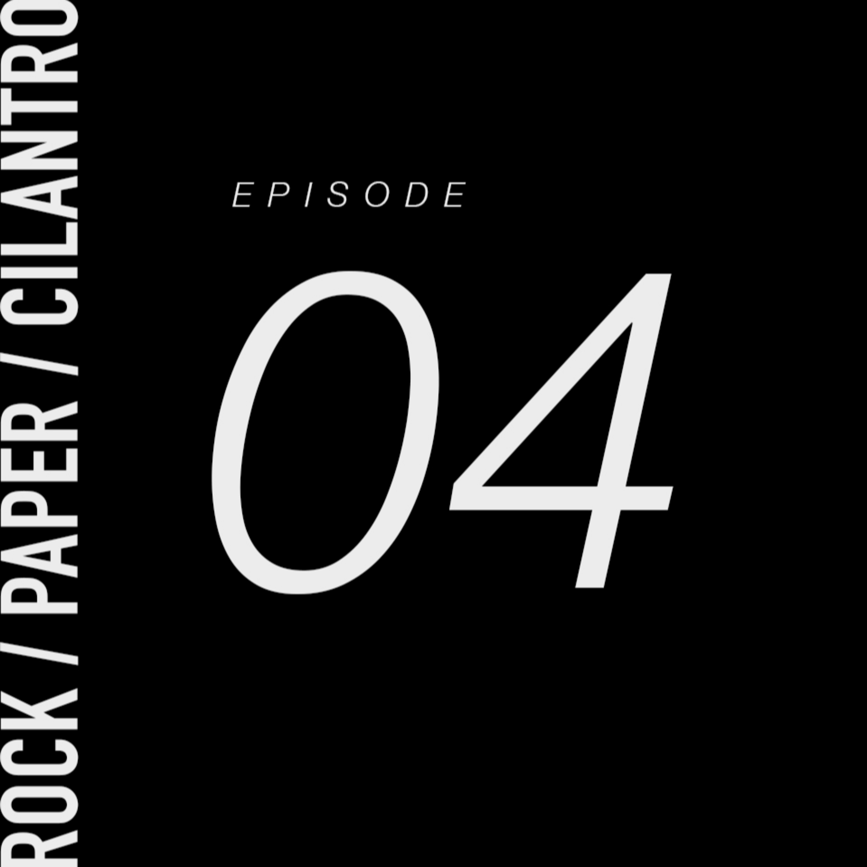 Rock / Paper / Cilantro