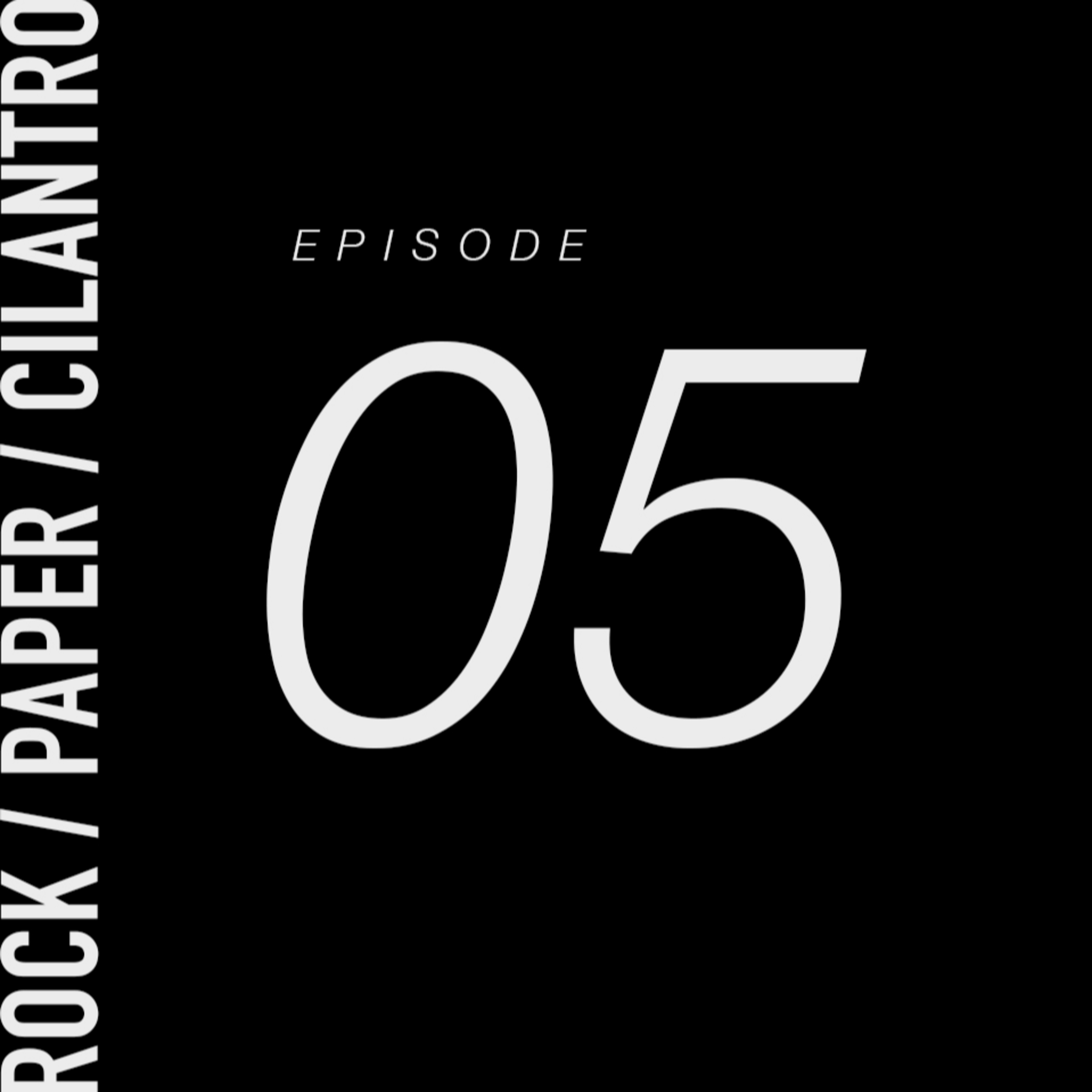 Rock / Paper / Cilantro