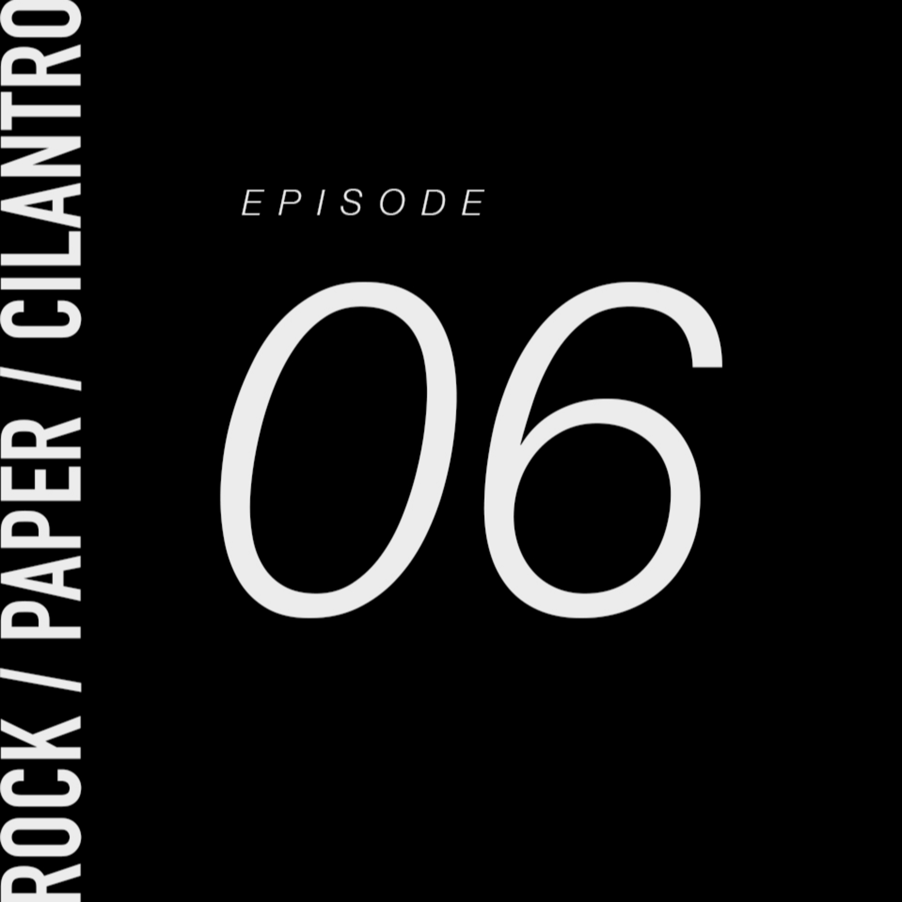 Rock / Paper / Cilantro