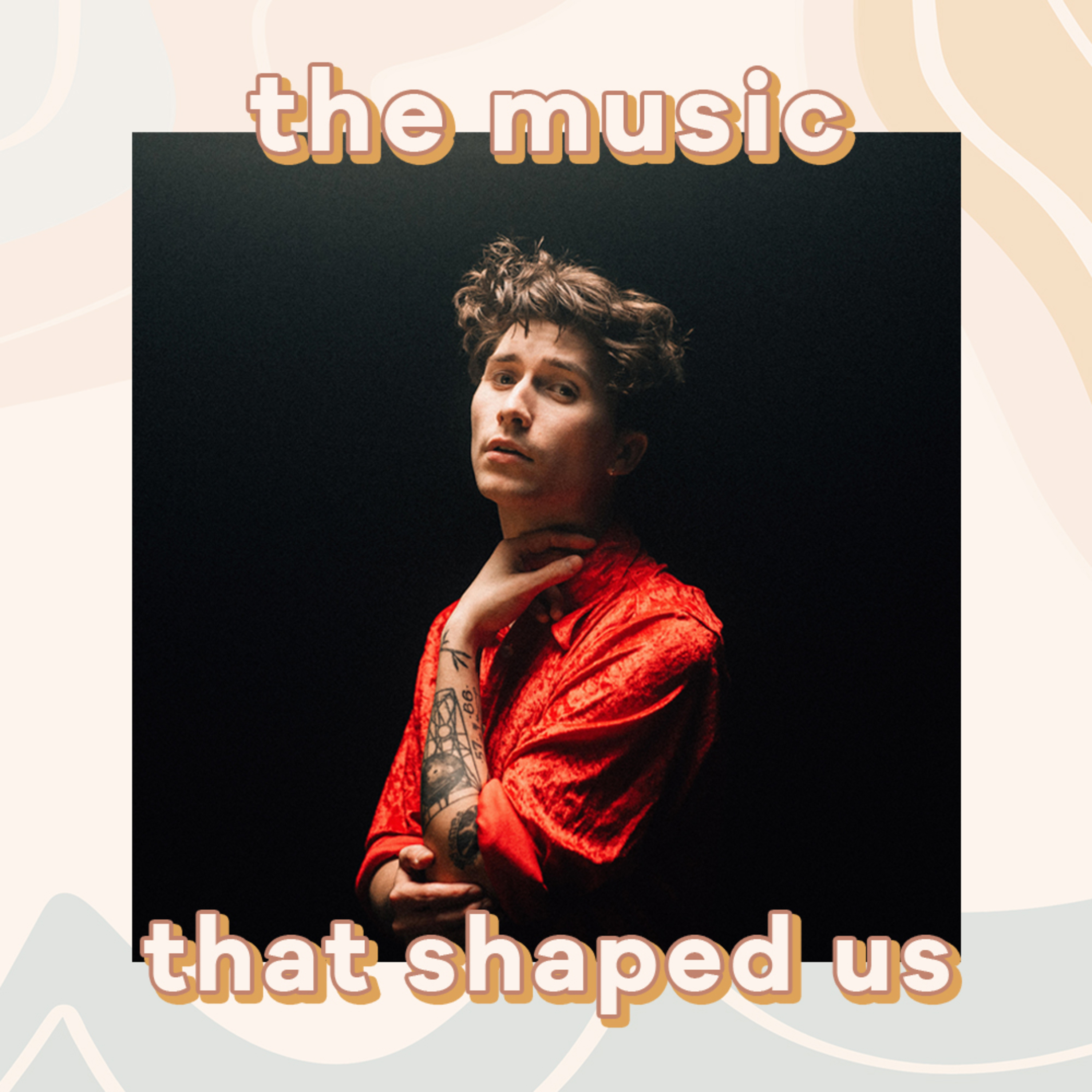 The Music That Shaped Us