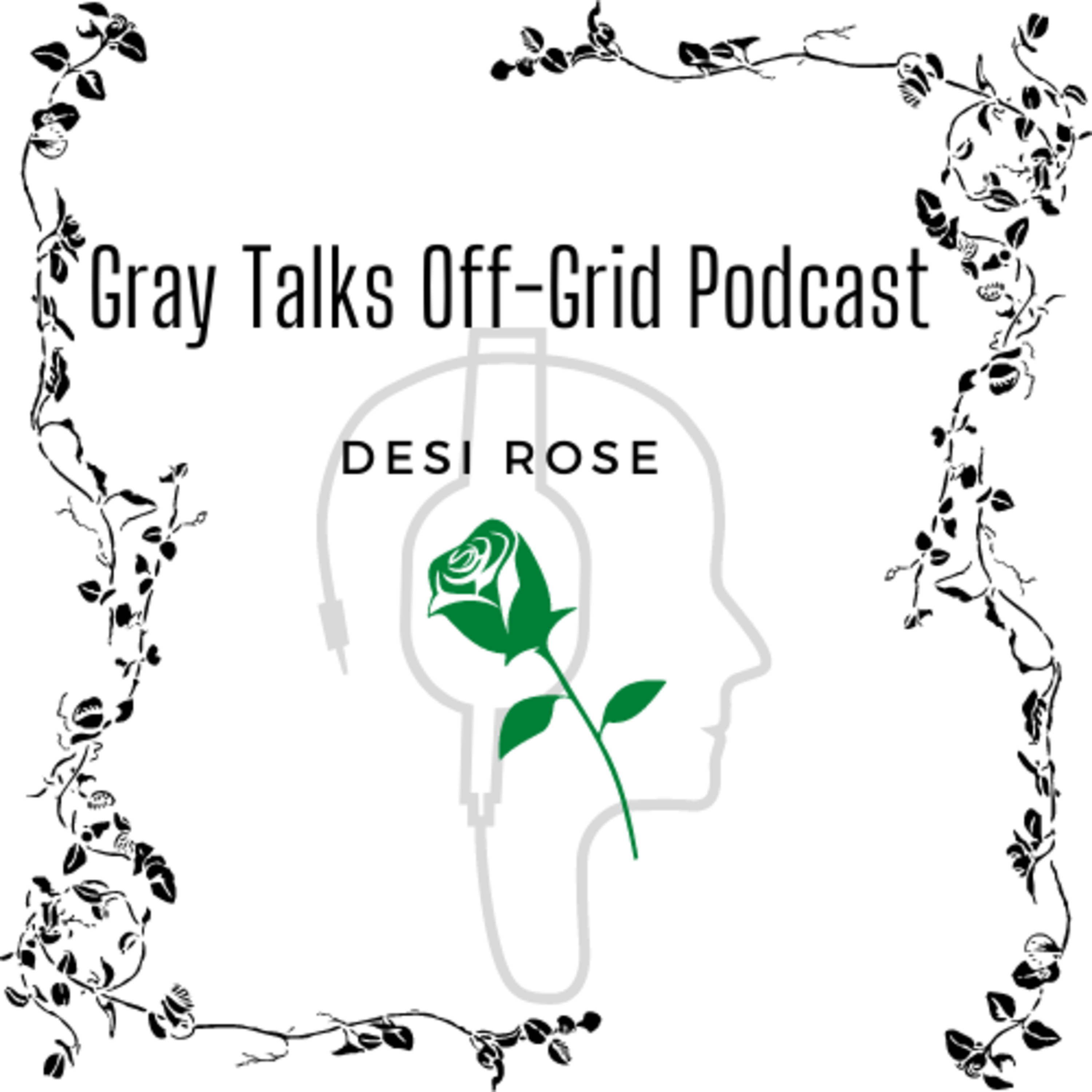 Gray Talks Off-Grid Podcast