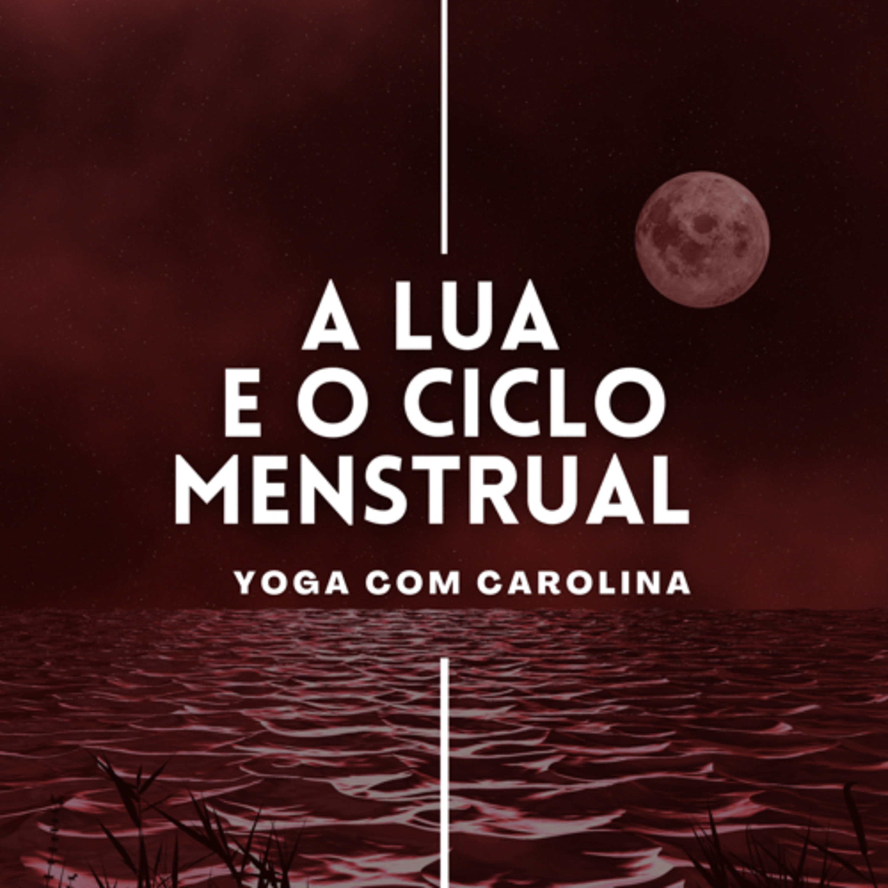 A Lua e o Ciclo Menstrual • Entenda a diferença entre a Lua Branca e a Lua Vermelha. episode artwork