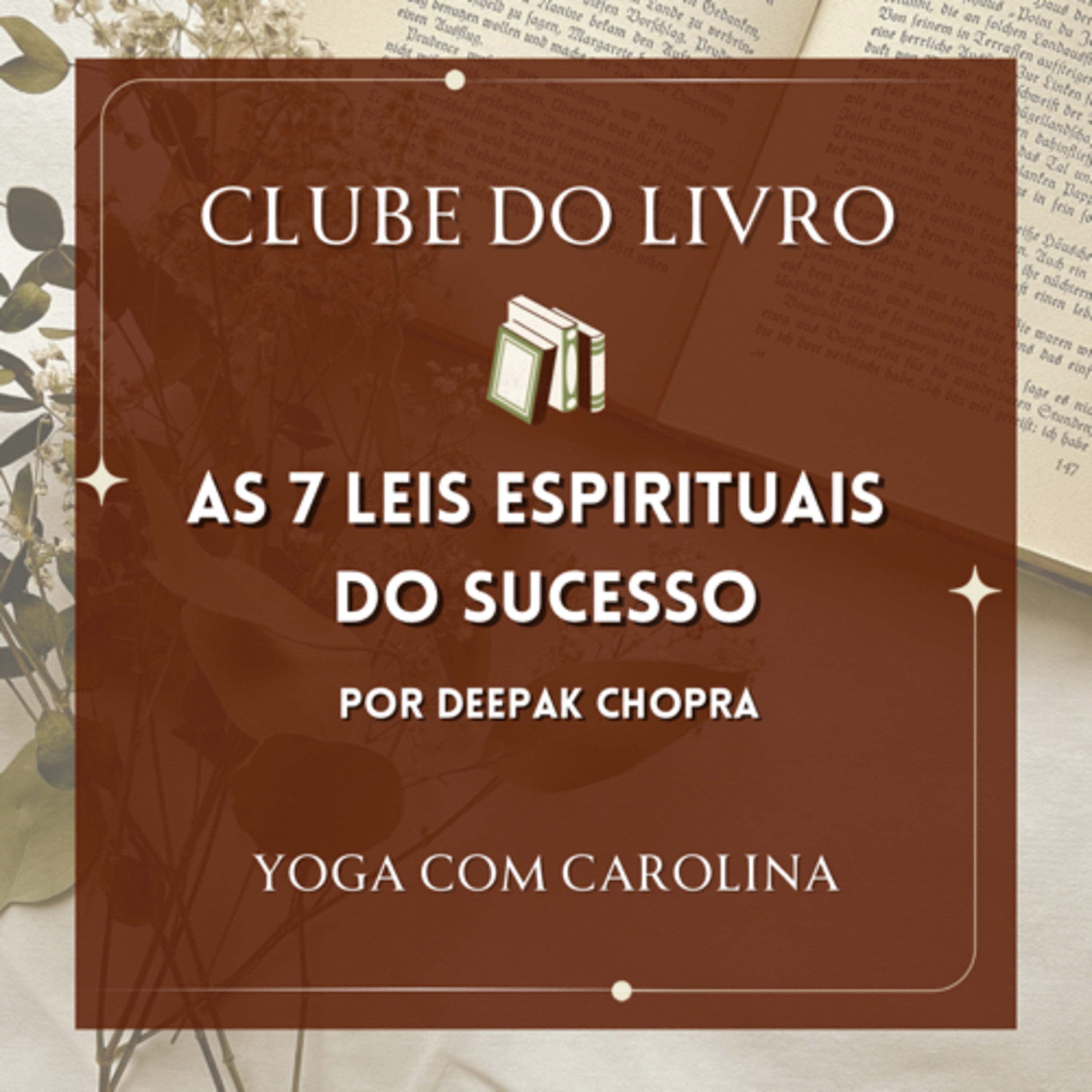 As 7 Leis Espirituais do Sucesso • INTRODUÇÃO • por Deepak Chopra • AudioBook episode artwork