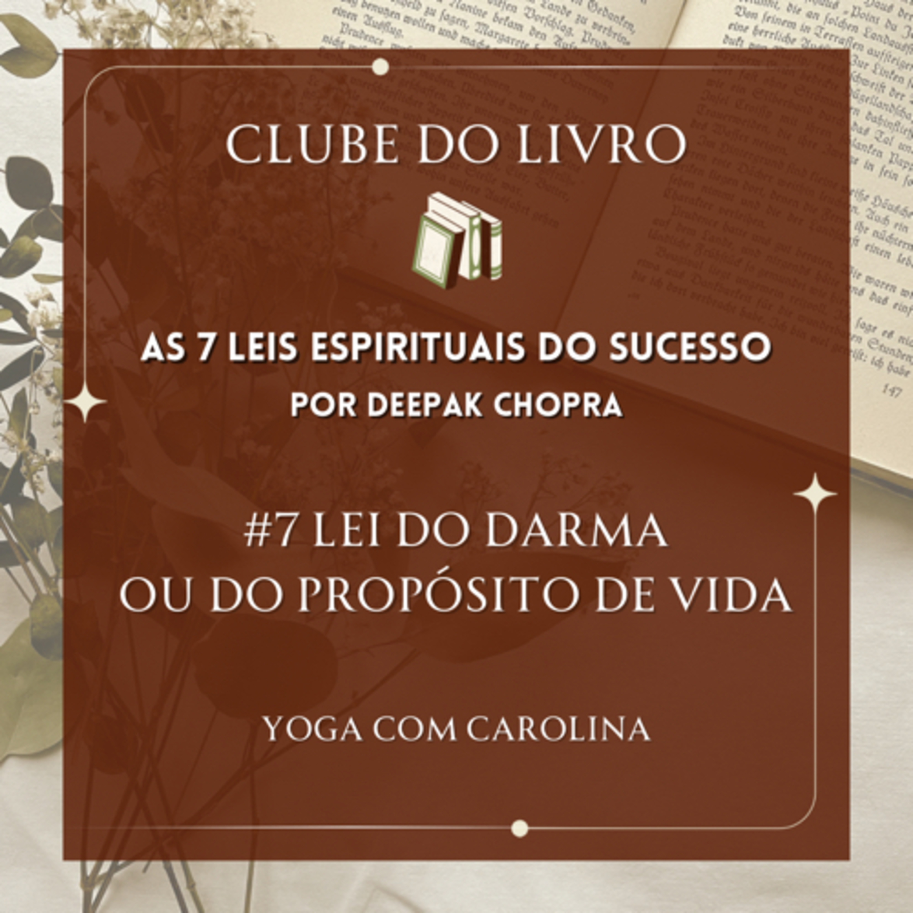 #7 Lei do Darma ou do Propósito de Vida • As 7 Leis Espirituais do Sucesso • Audiobook episode artwork