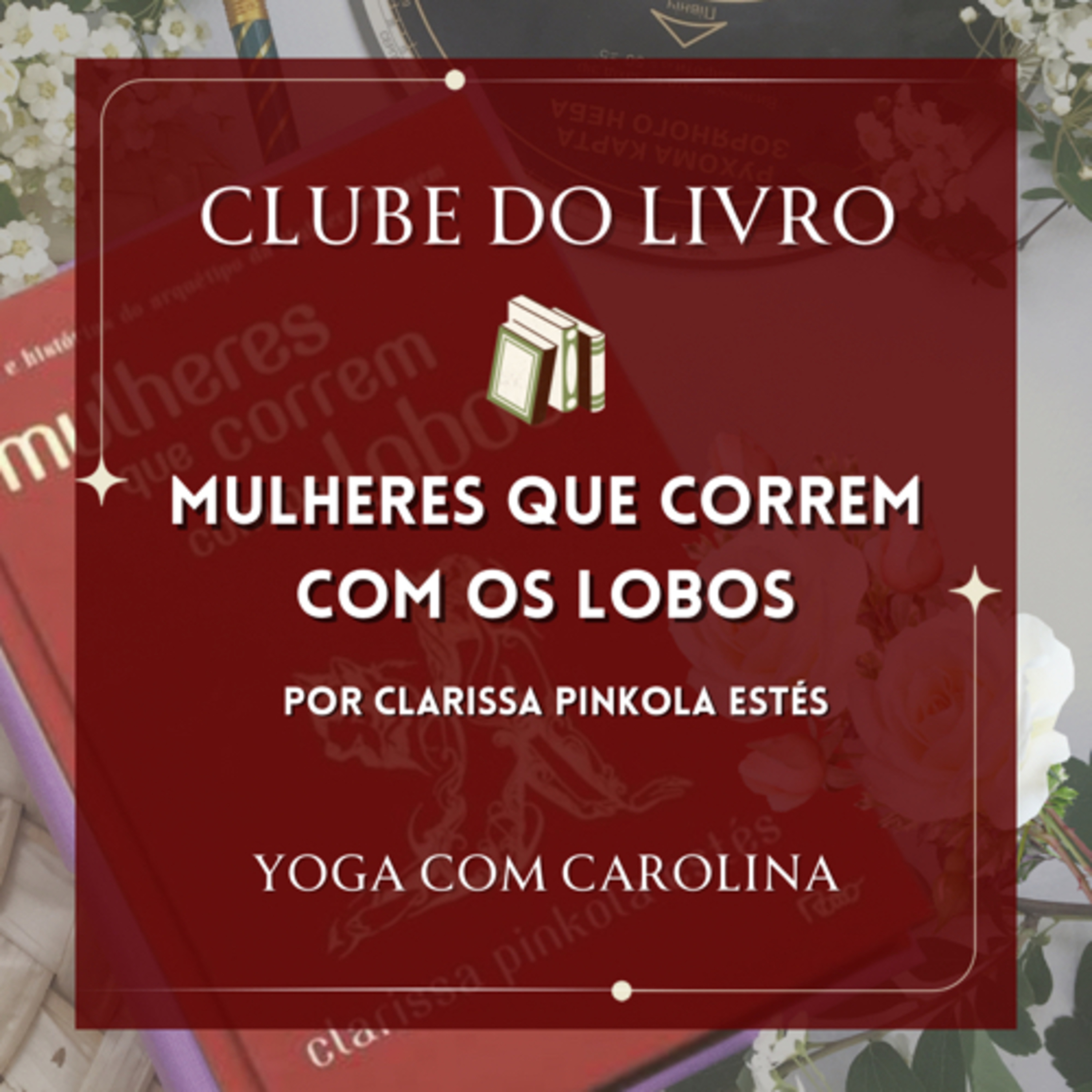 Mulheres que Correm com os Lobos • CONVITE • Clube do Livro episode artwork