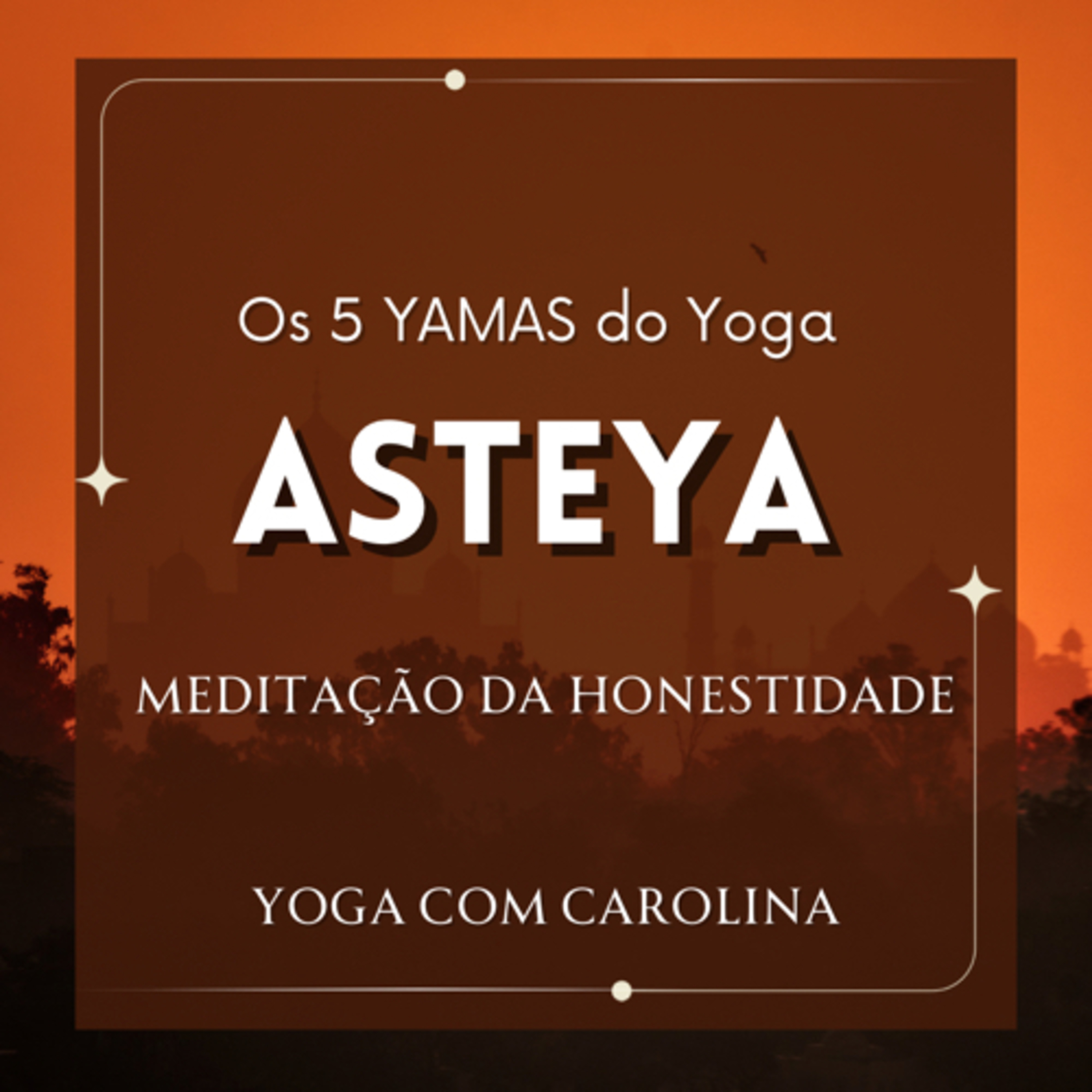 ASTEYA • Meditação da Honestidade episode artwork