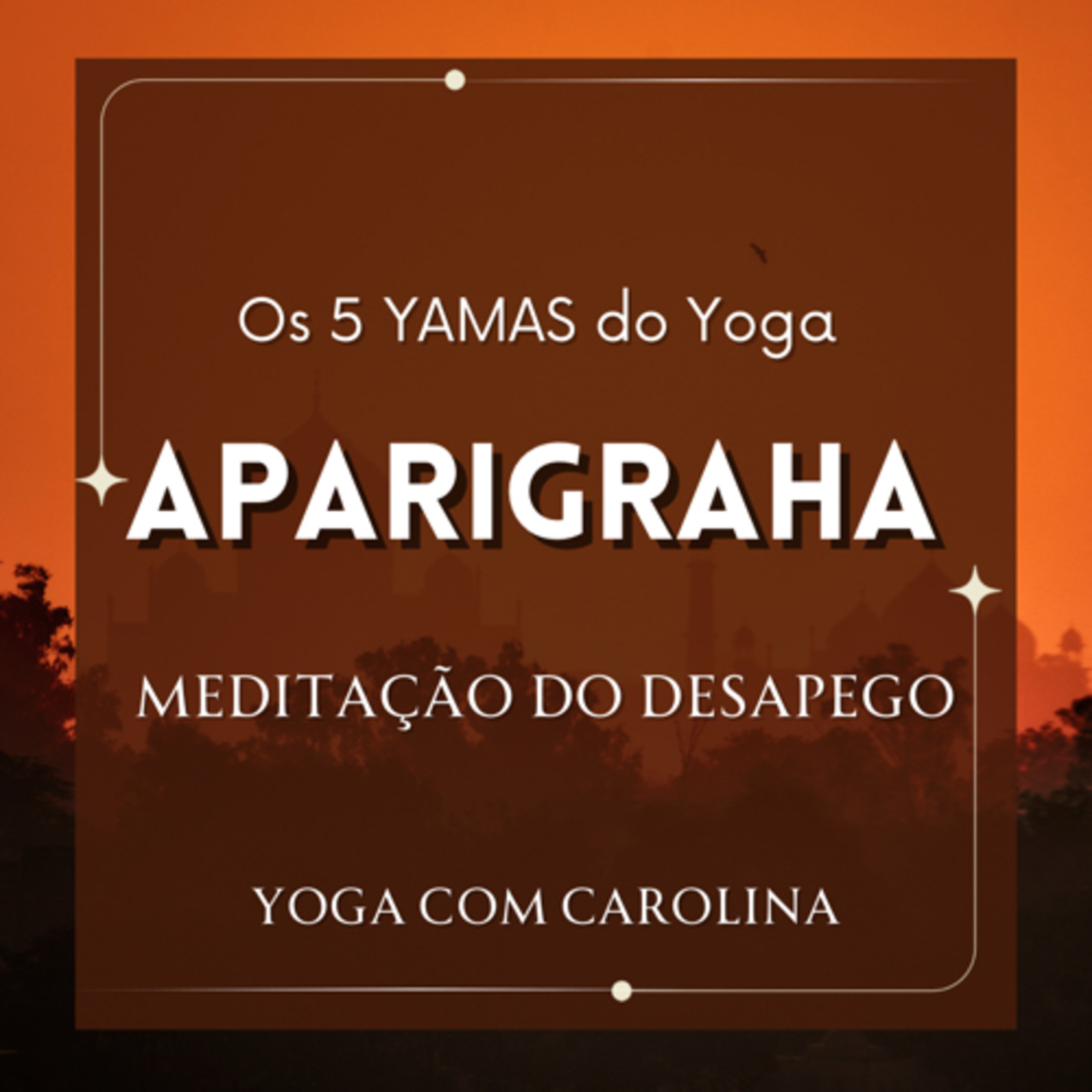 APARIGRAHA • Meditação do Desapego episode artwork