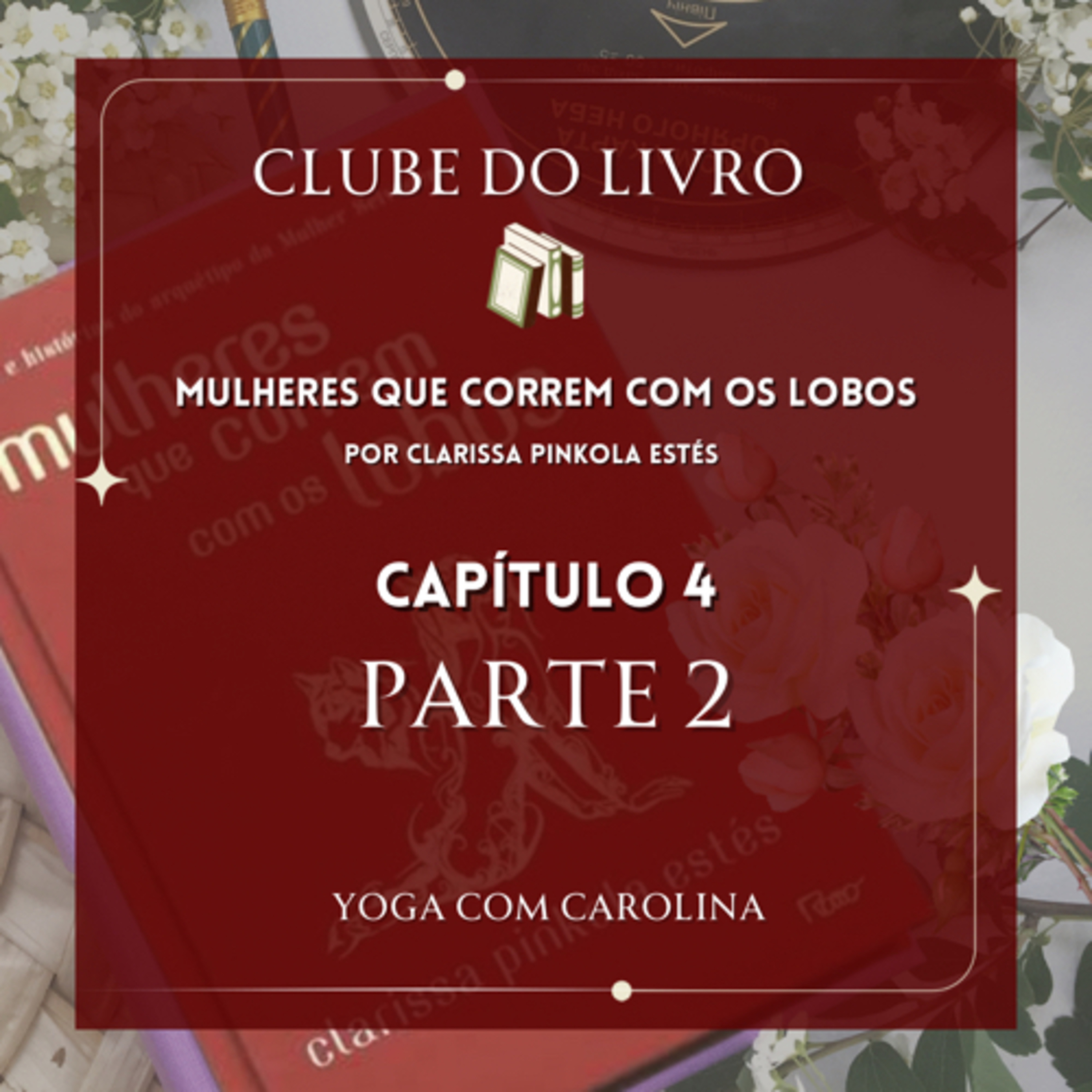 Capítulo 4 - Parte 2 • Mulheres que Correm com os Lobos • Audiobook episode artwork