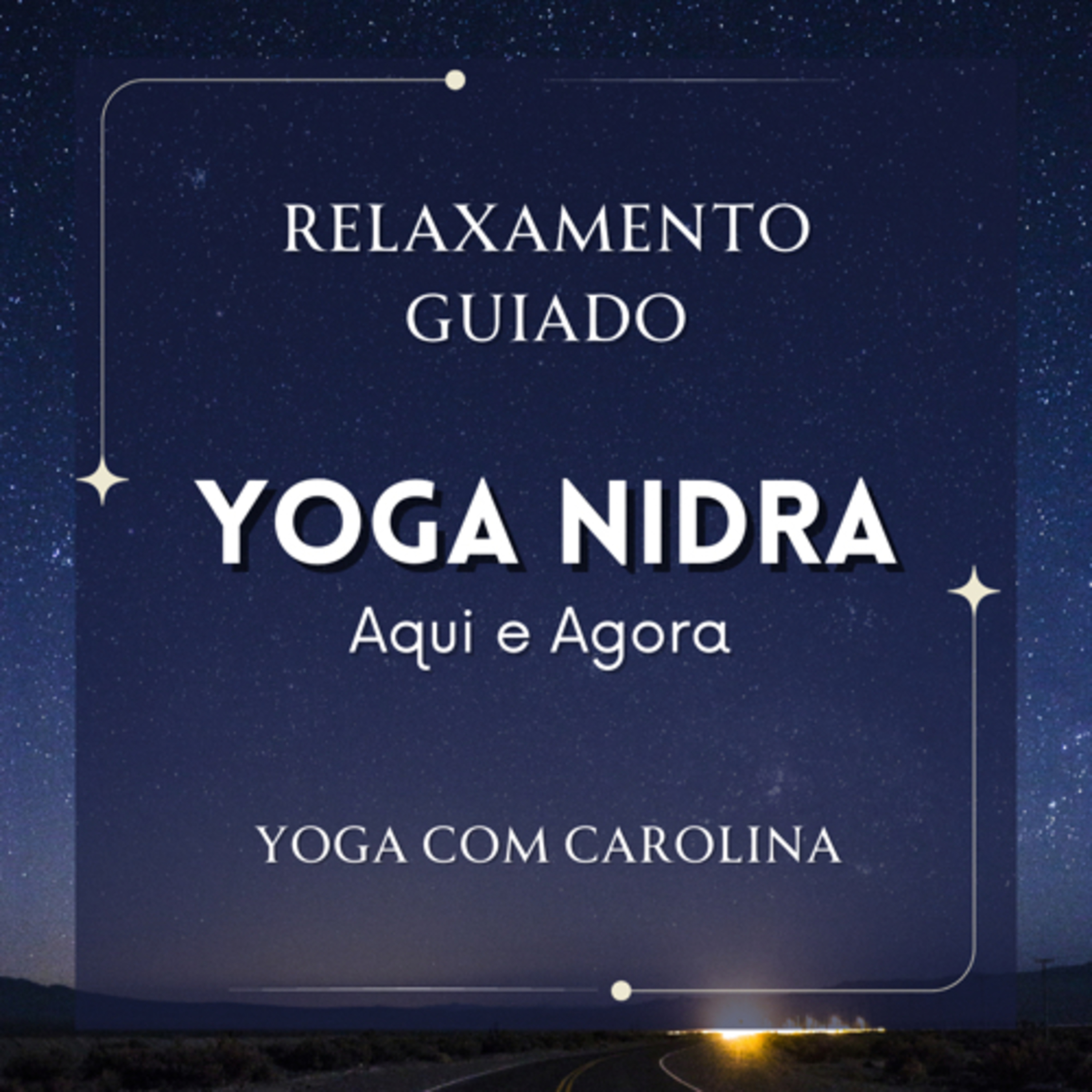 Yoga Nidra • Relaxamento Guiado: Aqui e Agora • Yoga do Sono episode artwork