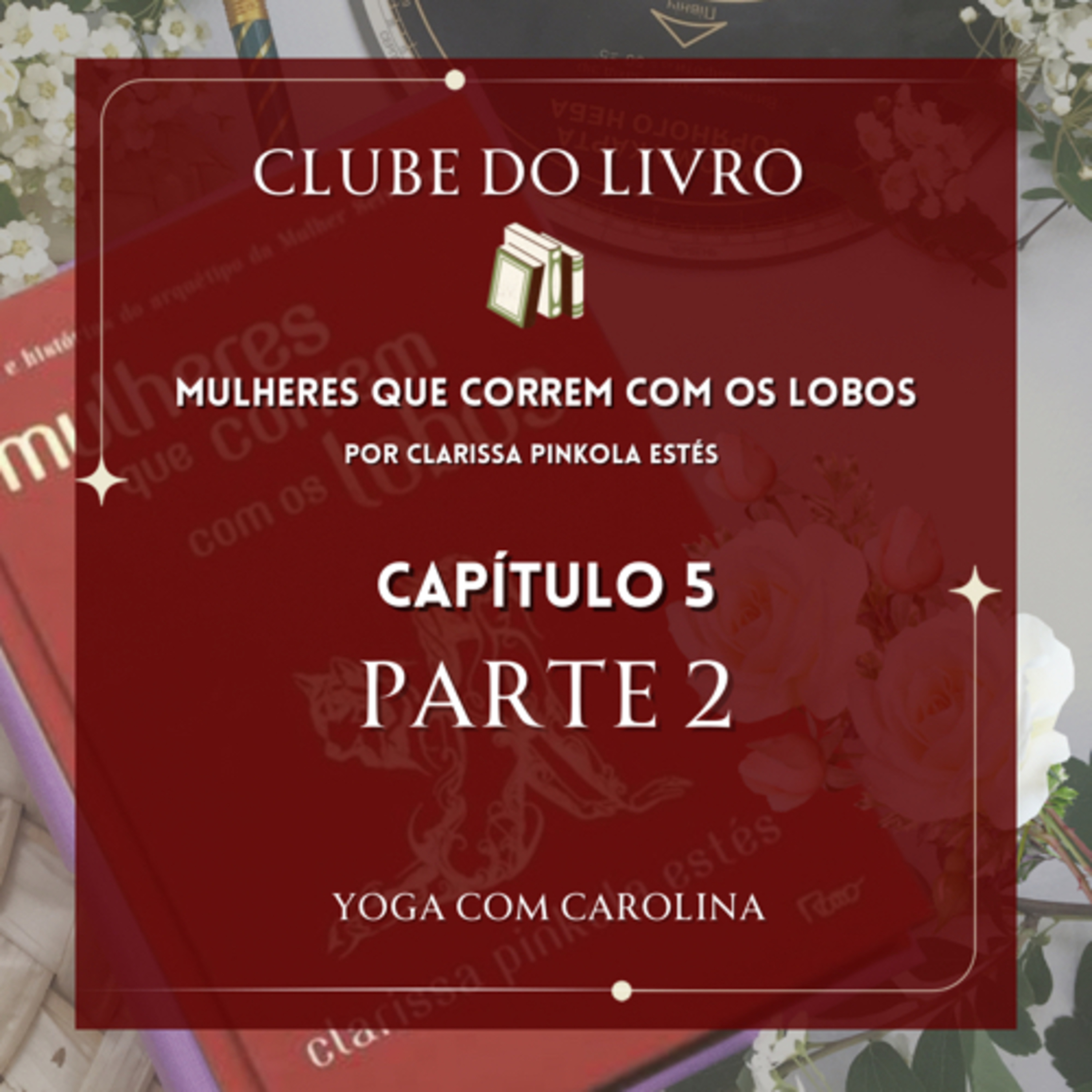 Cap 5 • parte 2 • Mulheres que Correm com os Lobos • Audiobook episode artwork