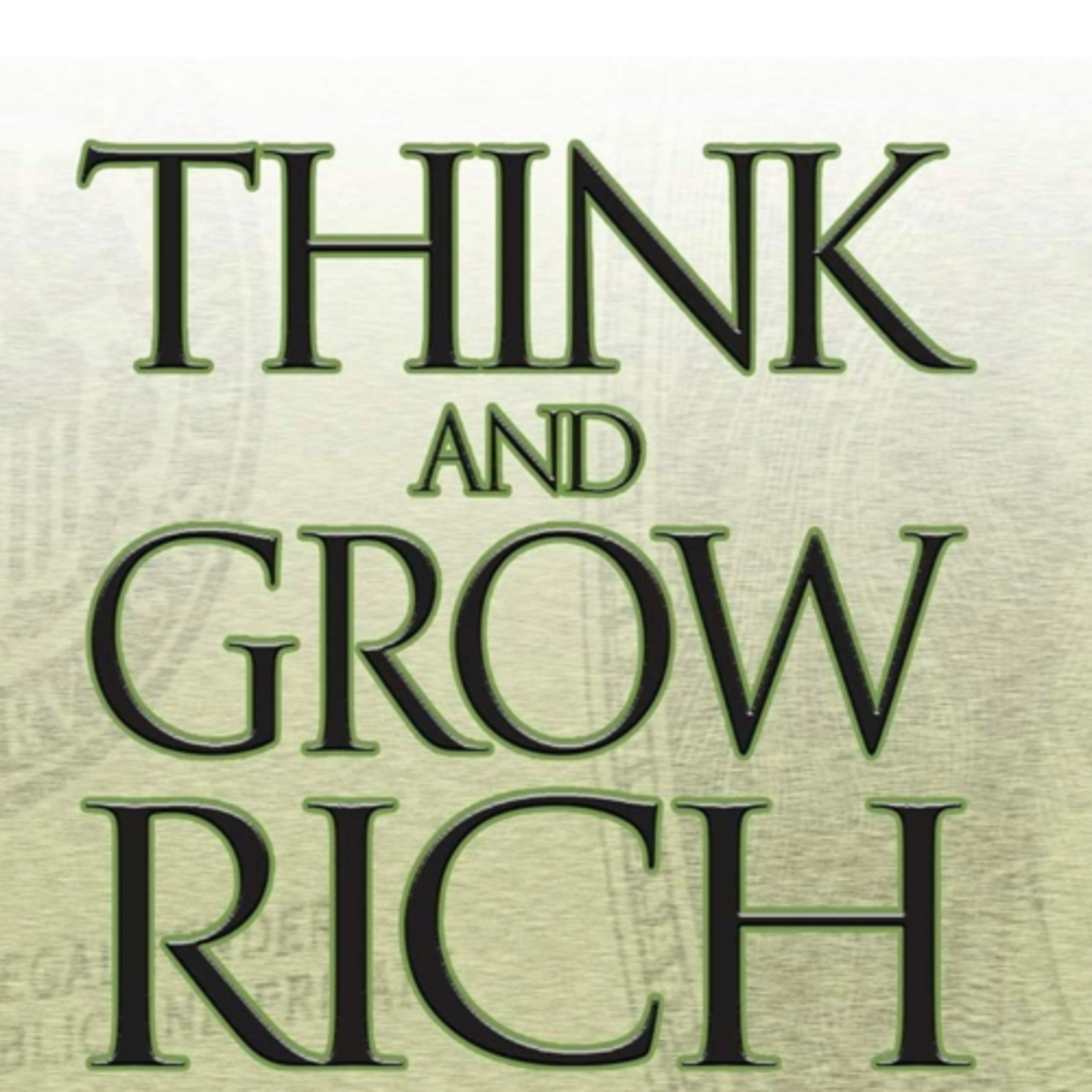 Episode 6 - Think & Grow Rich - The Power of Auto-Suggestion
