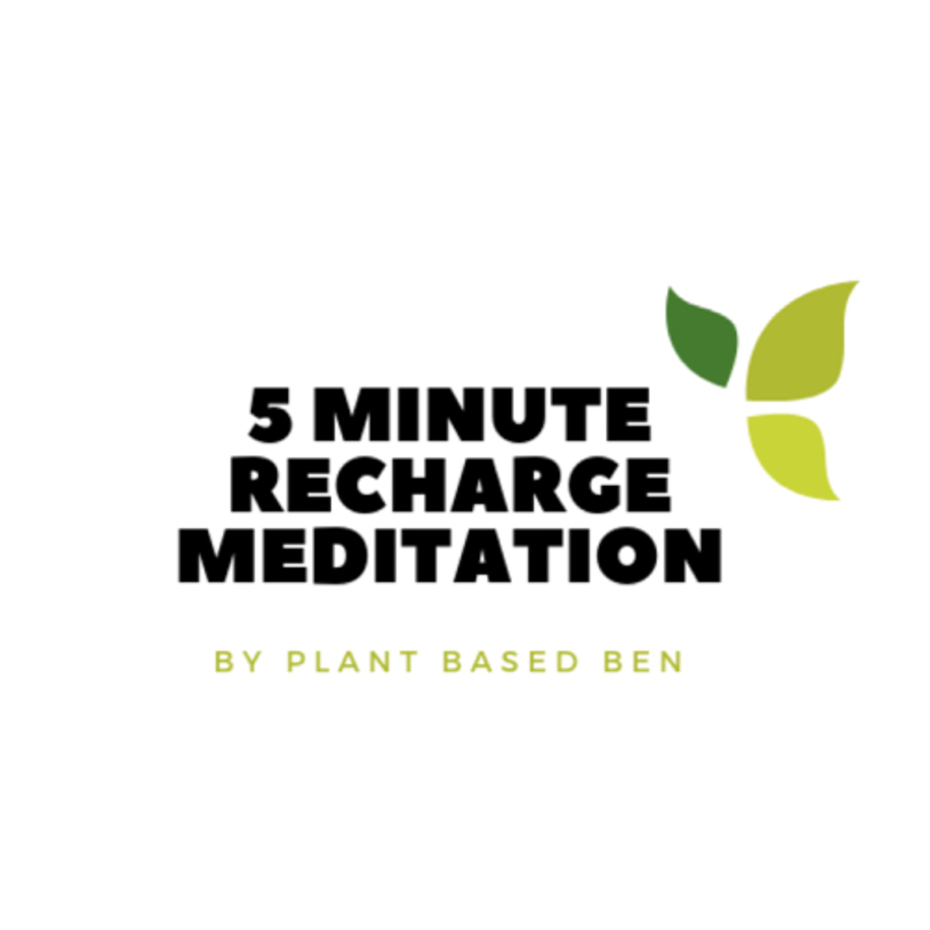 Five Minute Recharge Meditation
