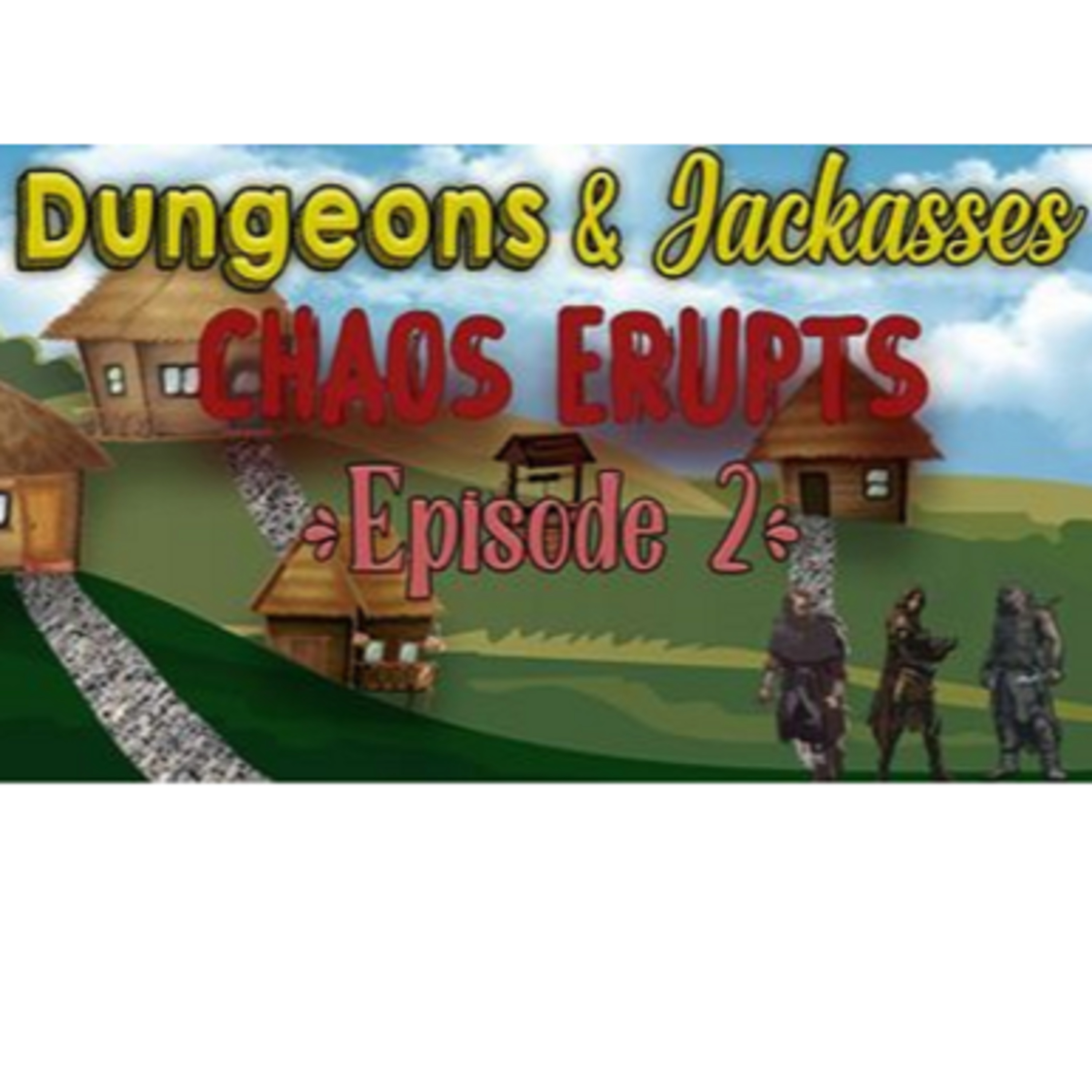 Dungeons and Jackasses