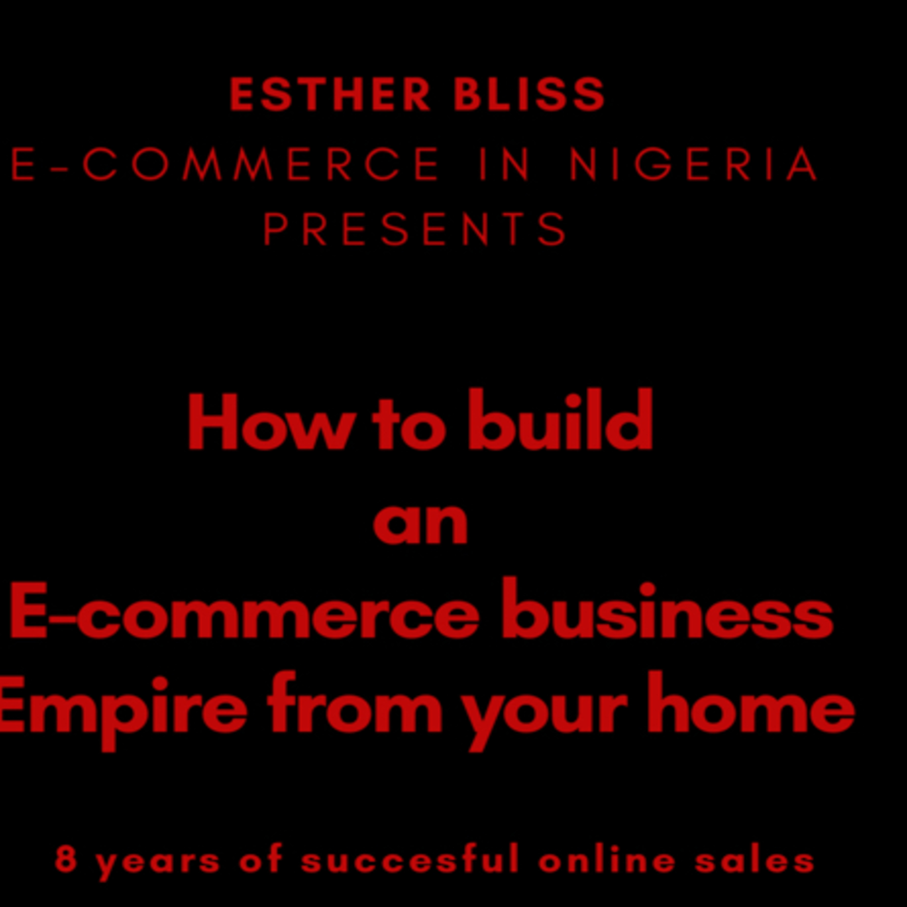 E-commerce: How to build a business Empire