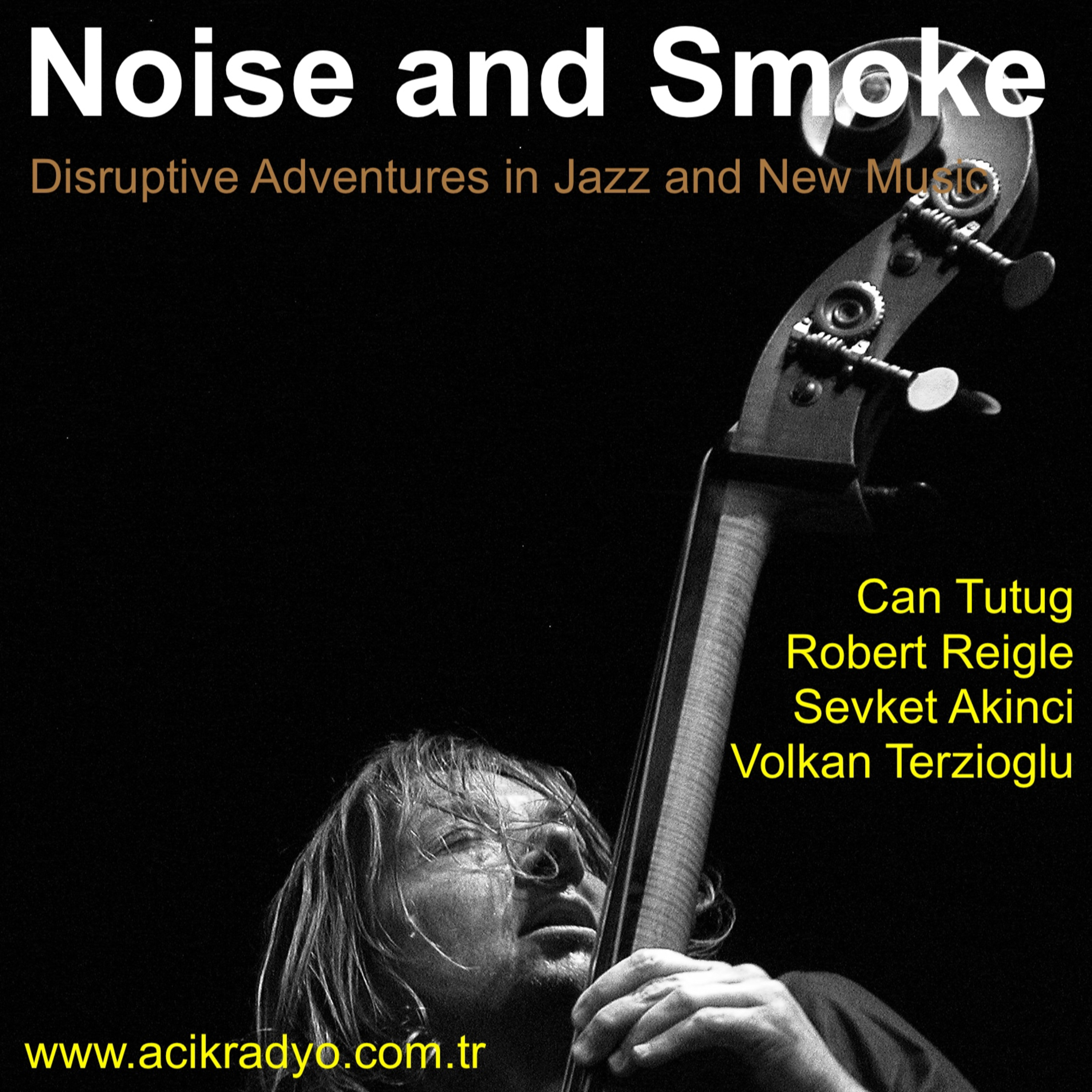 Noise and Smoke - Gürültü ve Duman