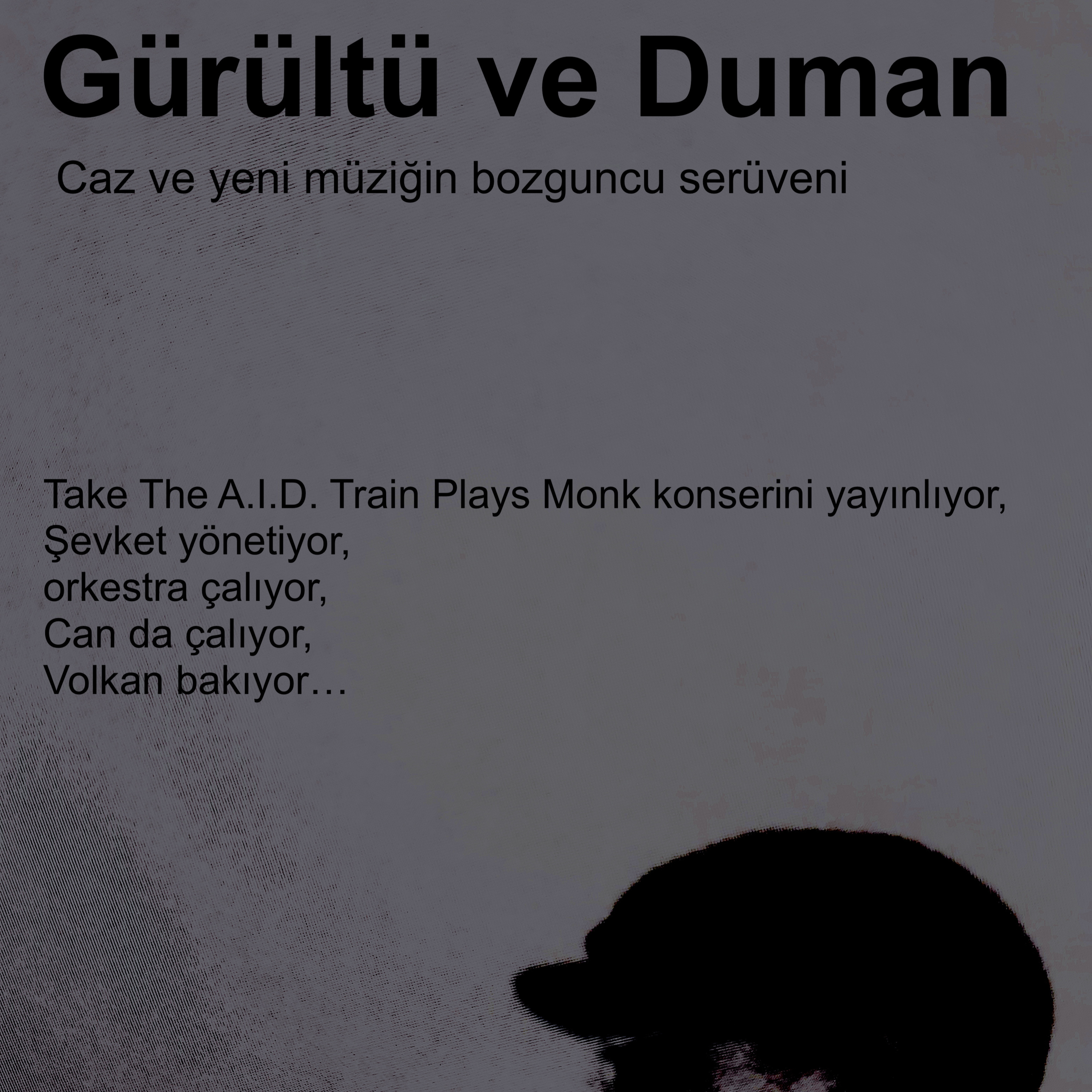 Noise and Smoke - Gürültü ve Duman