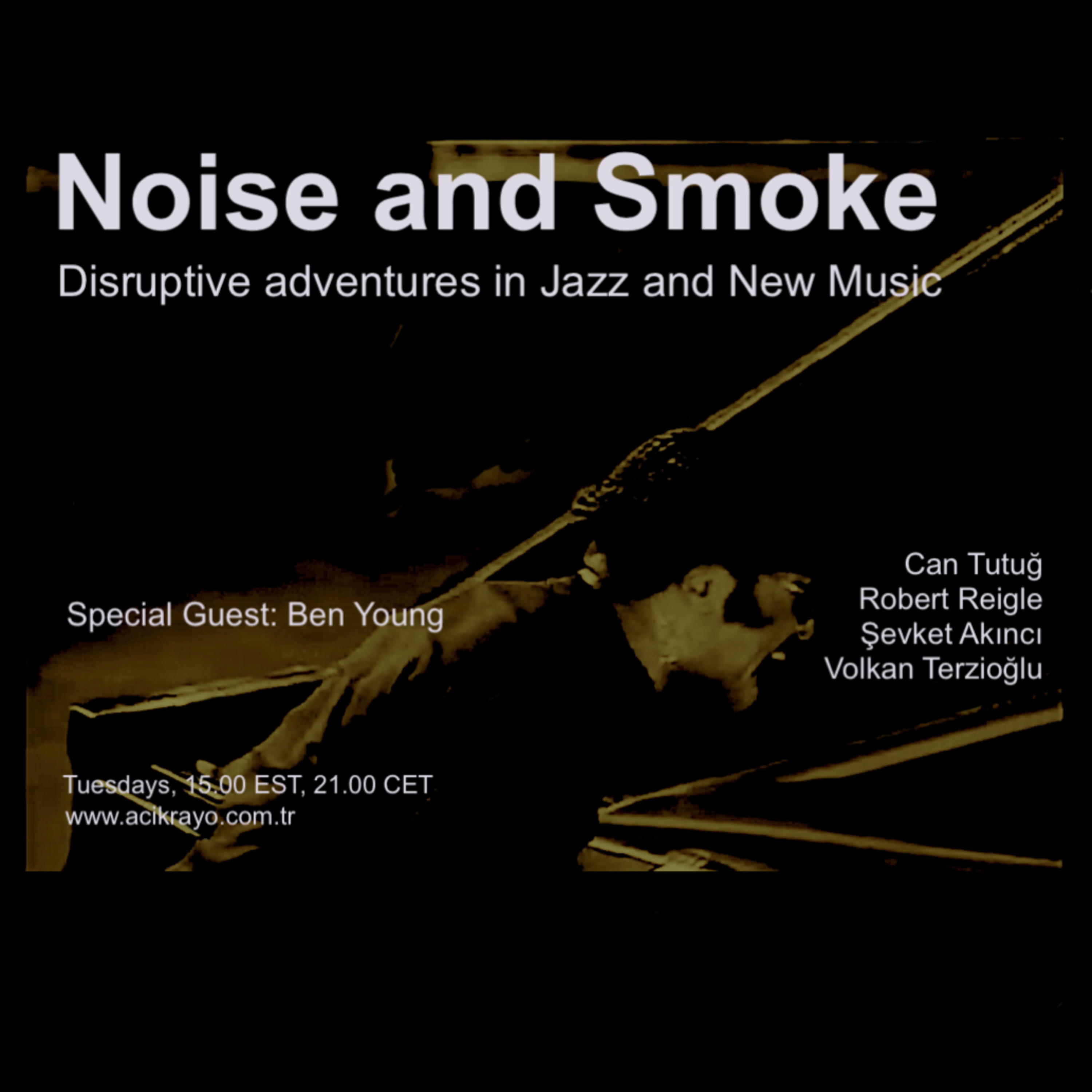Noise and Smoke - Gürültü ve Duman