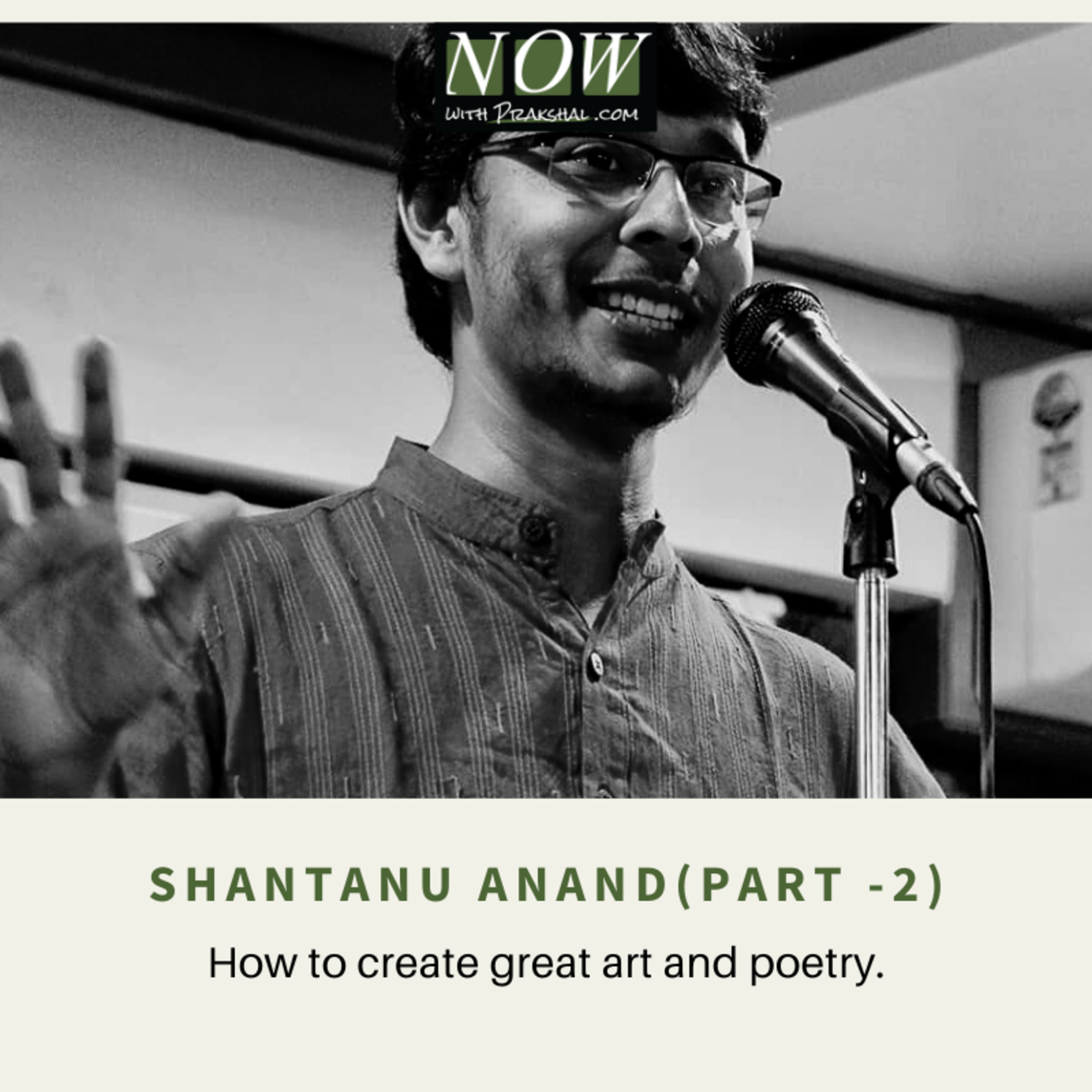 Now Podcast with Prakshal