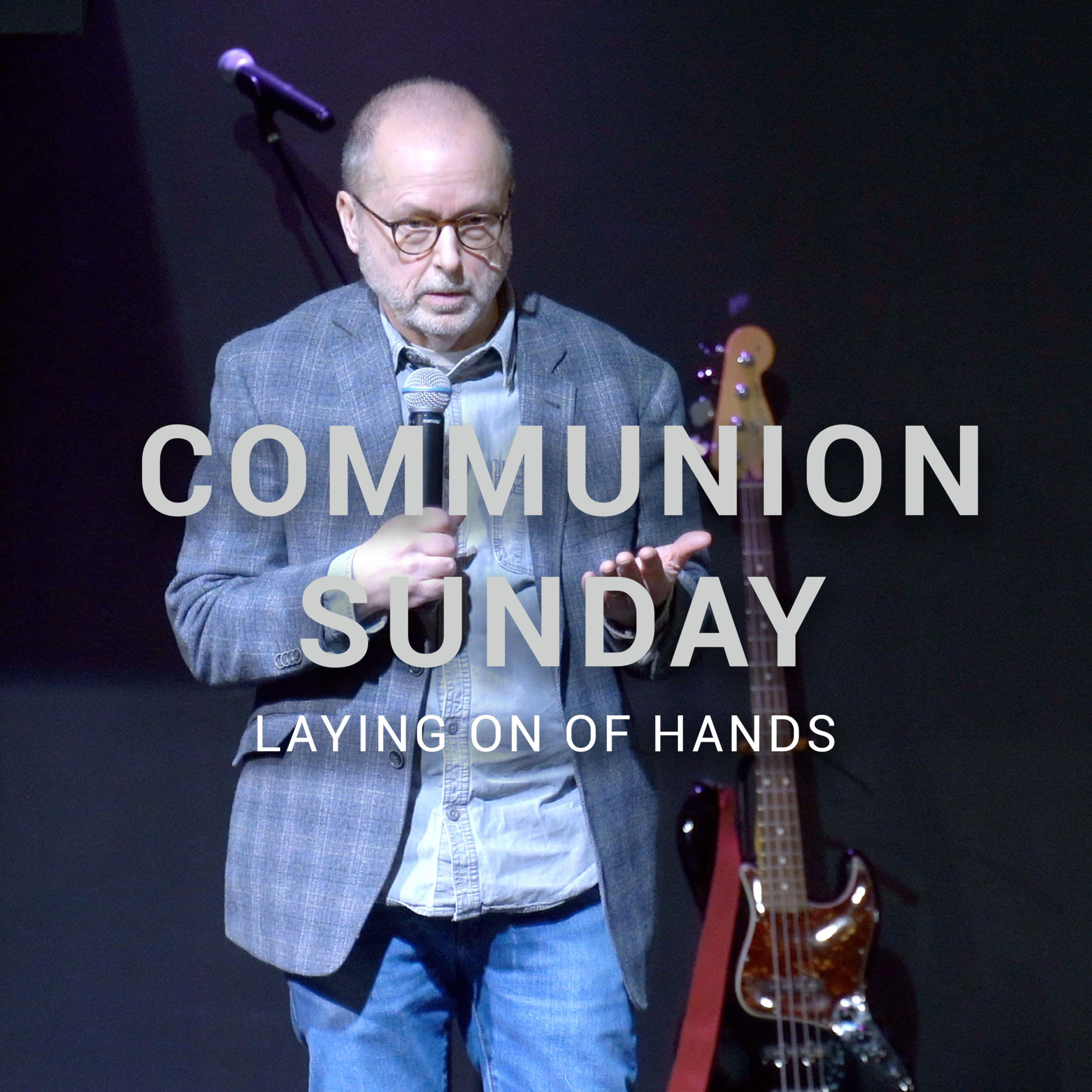 Communion Sunday | Laying On Of Hands | Paul Carlson | Love Church episode artwork