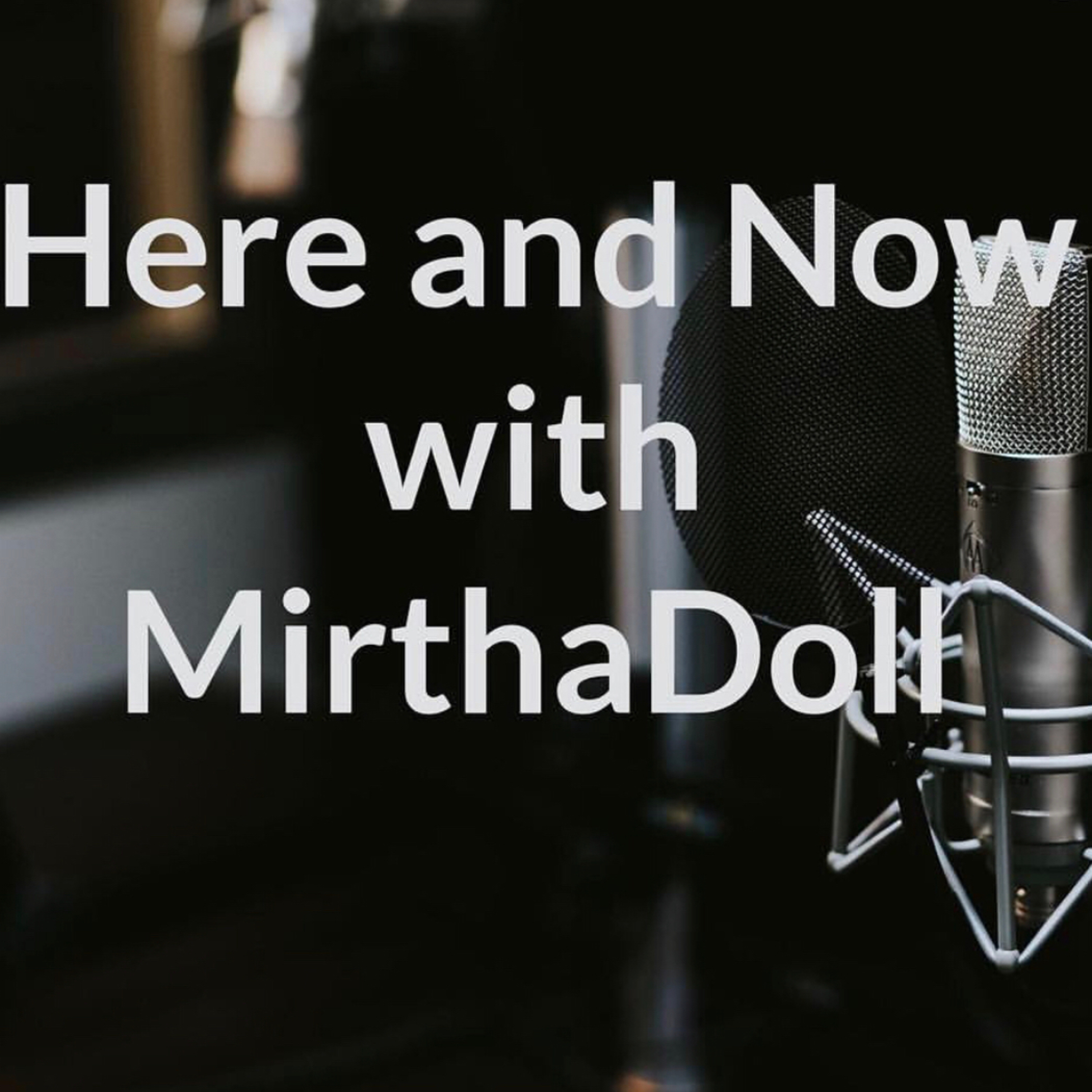 Here and Now with MirthaDoll •Intro•  episode artwork