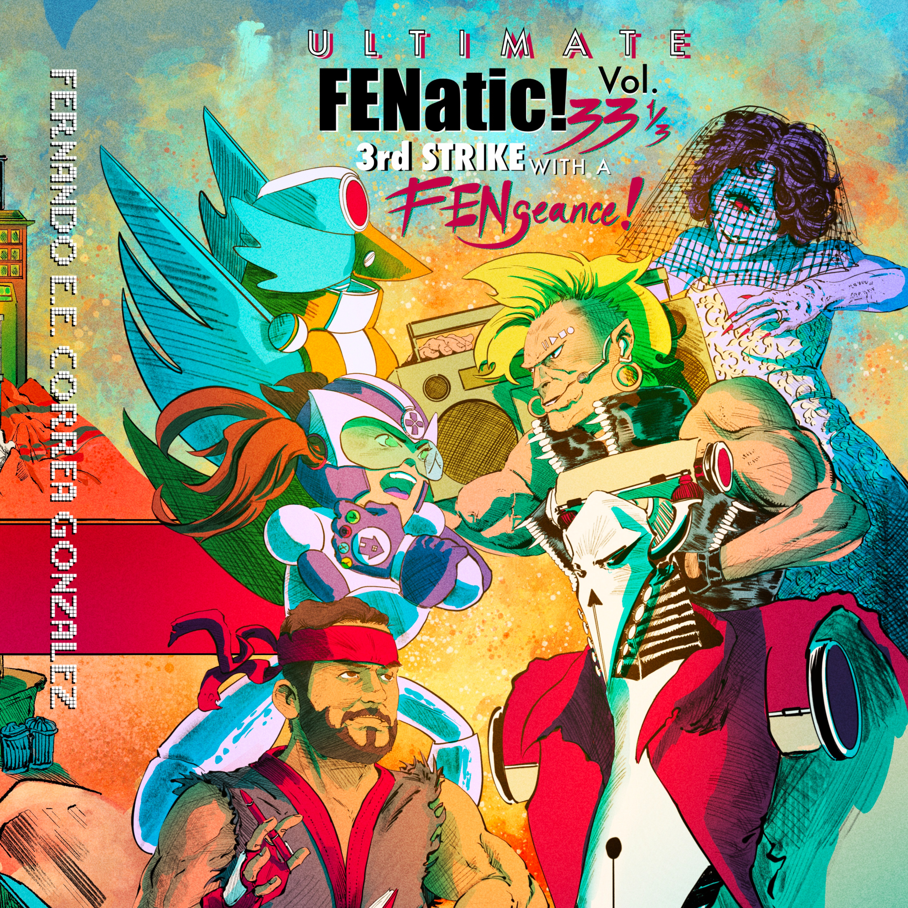 Ultimate FENatic! Vol. 33 1/3: 3rd Strike with a FENgeance - The Audiobook episode artwork