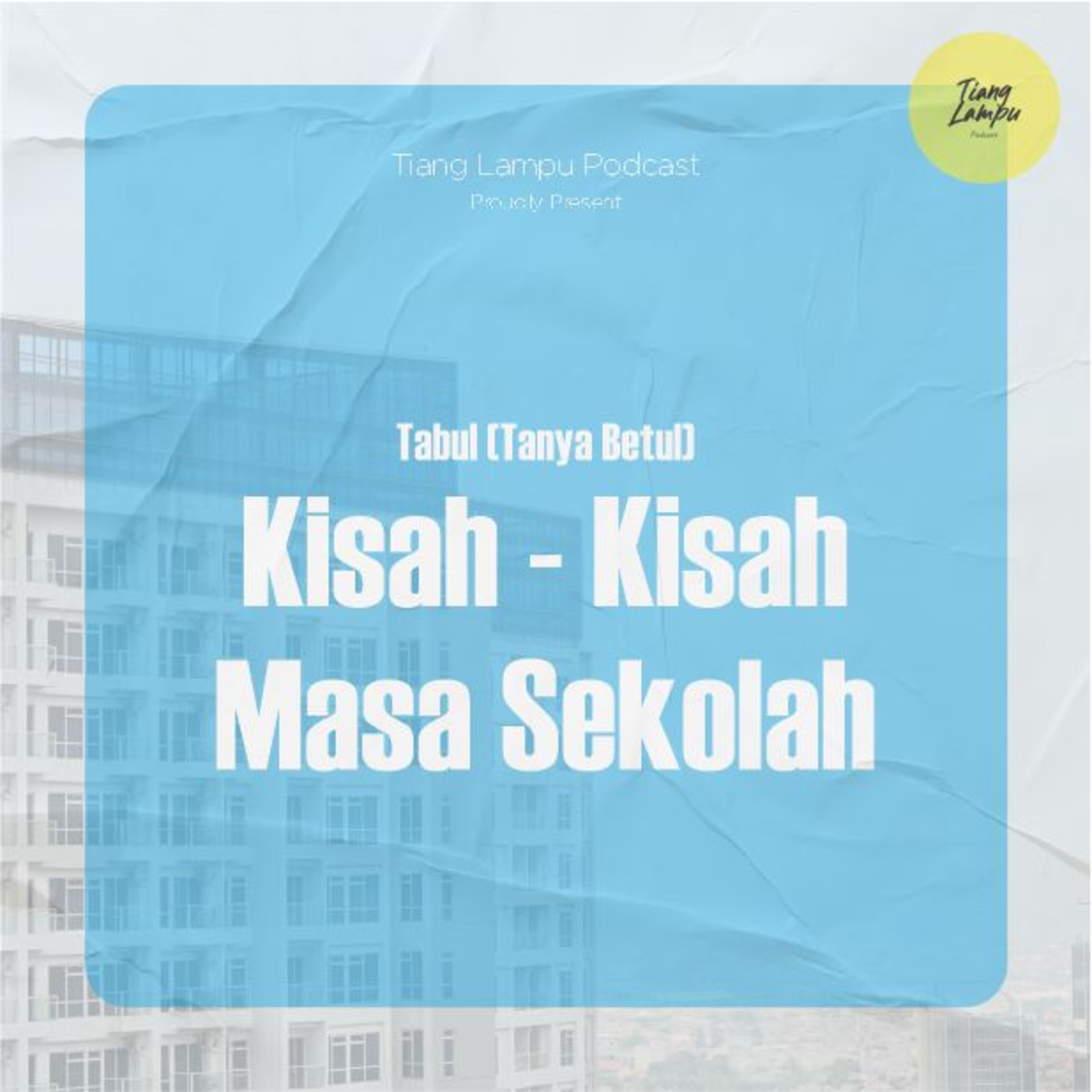 004. Tabul - Kisah-kisah Masa Sekolah