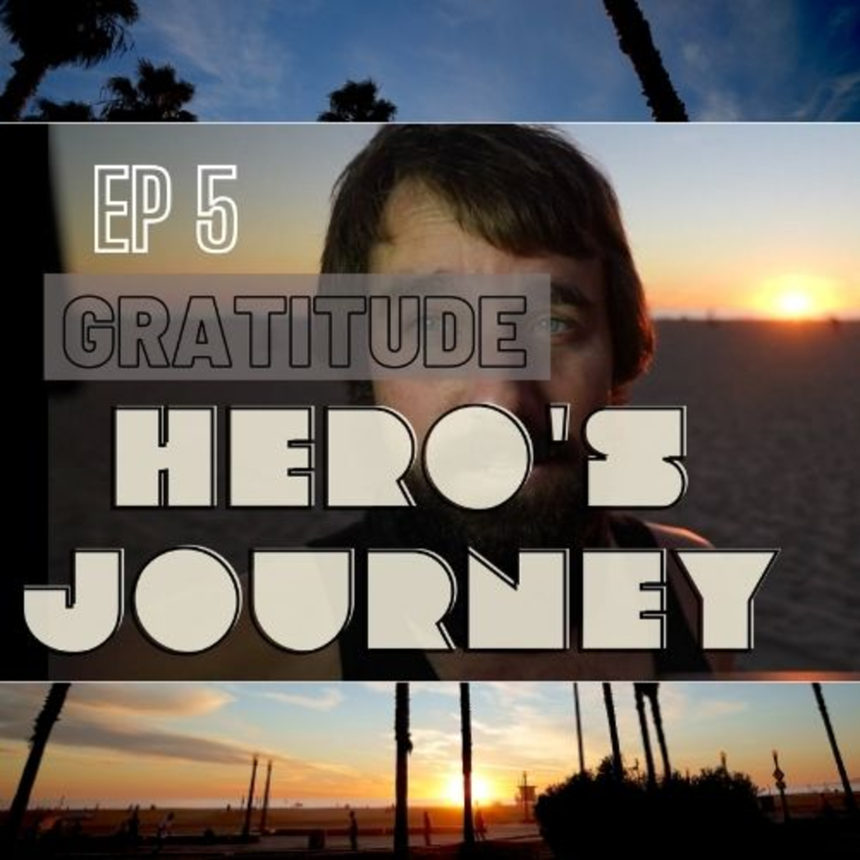 HERO’S JOURNEY (Ep 5) - Morning Gratitude episode artwork