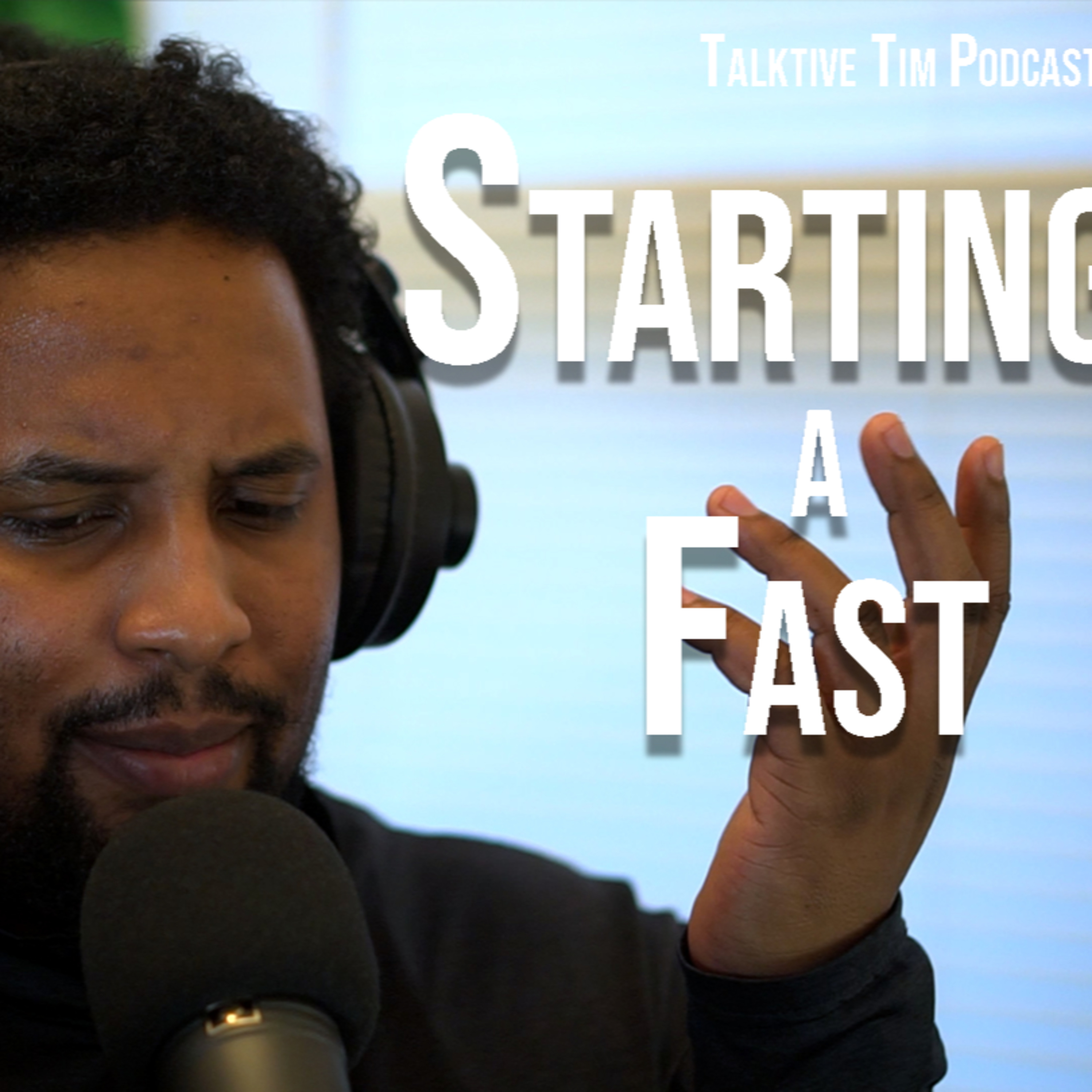 Talkative Tim Podcast | Ep. 16: The fast I'm doing and plan I'm taking episode artwork