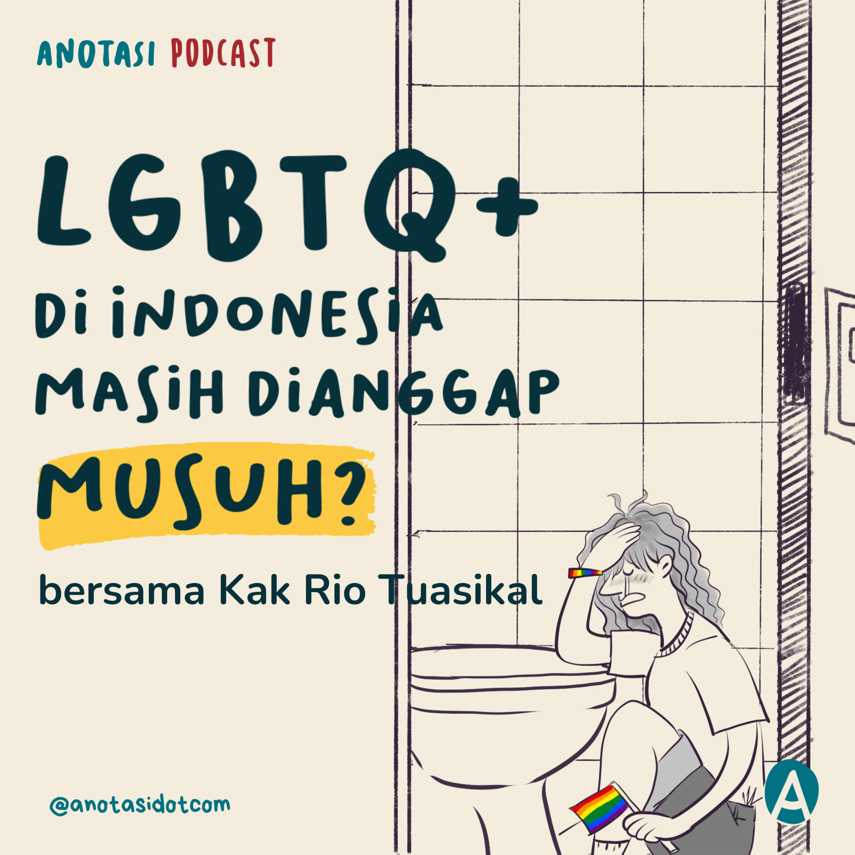 LGBTQ+ di Indonesia Masih Dianggap Musuh? Bersama Kak Rio Tuasikal episode artwork
