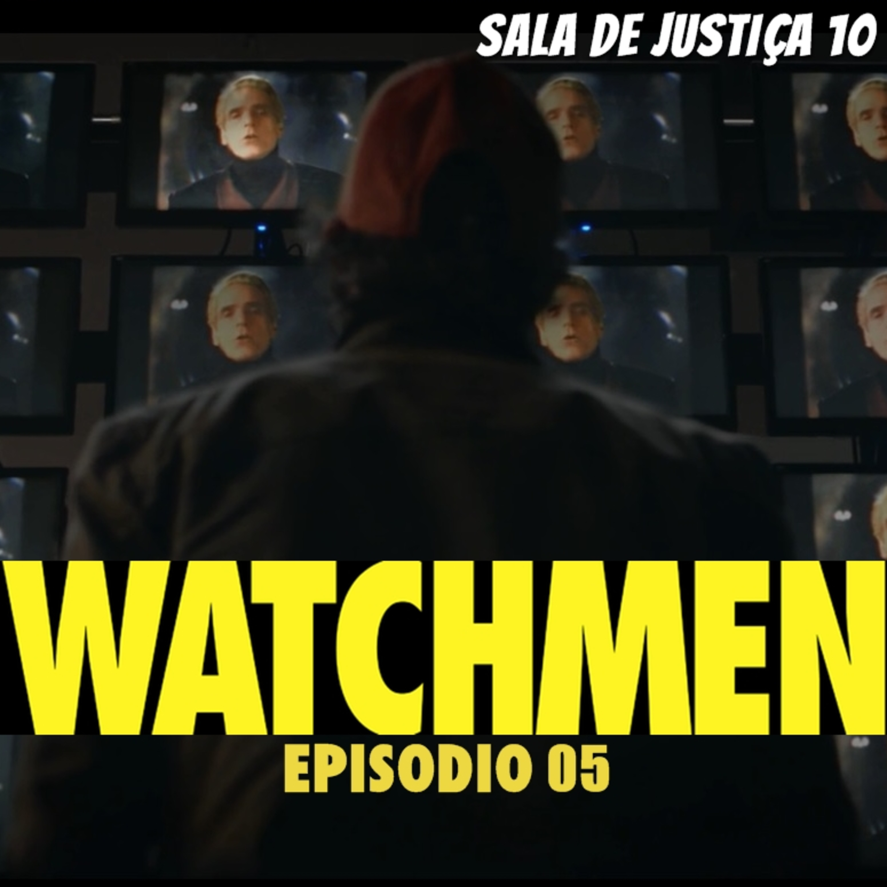 Sala de Justiça 10 | WATCHMEN Ep-05