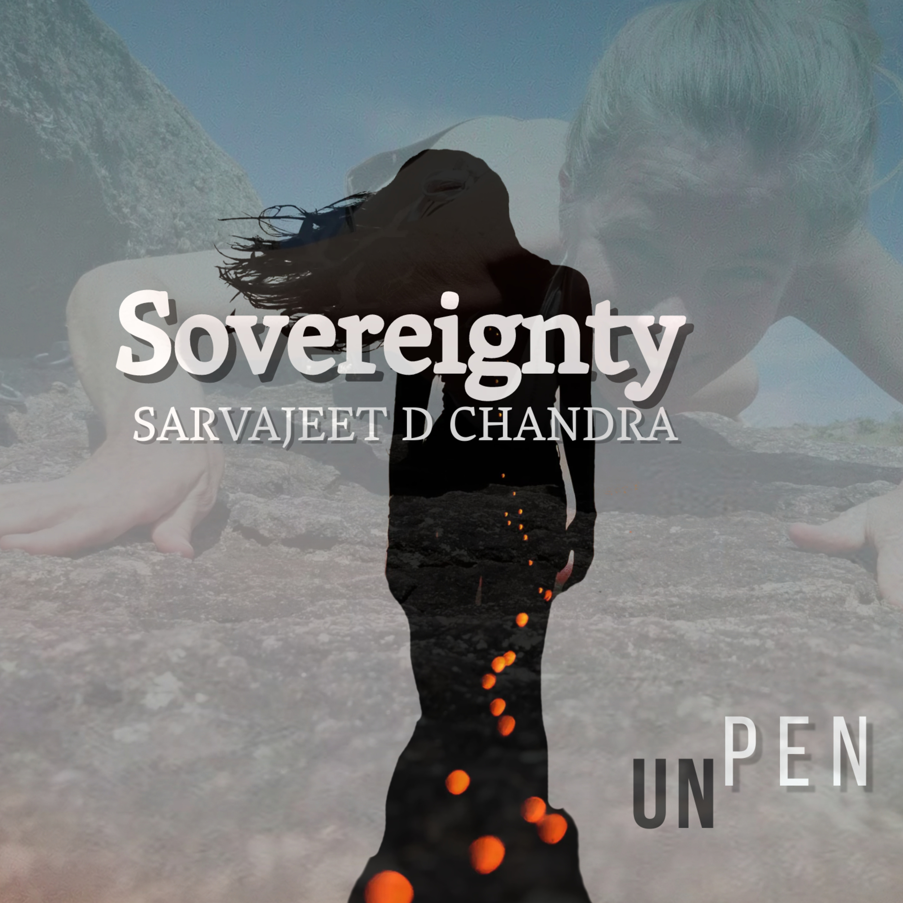 UNPEN - Poetry, Songs & Stories by Sarvajeet D Chandra in Hindustani & English