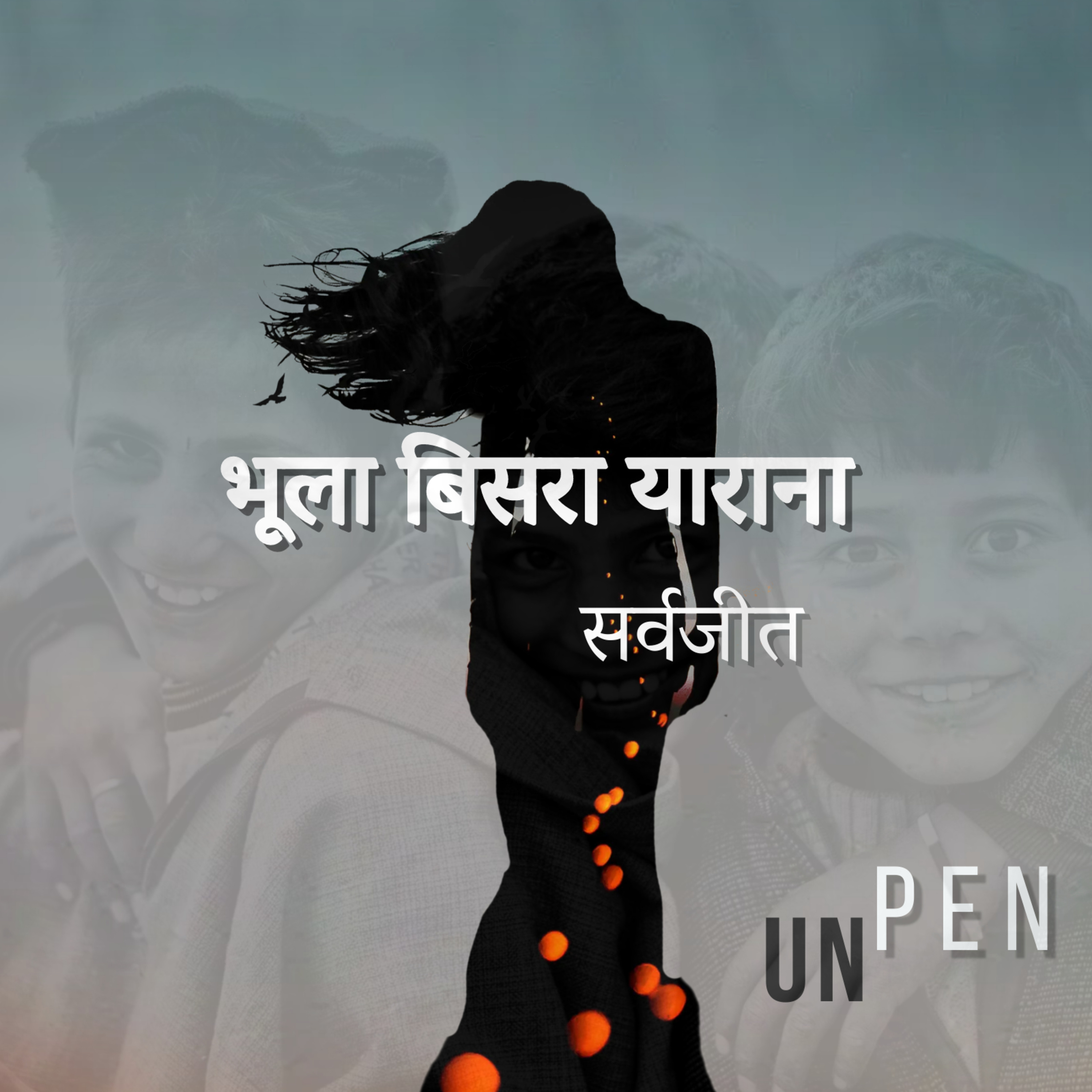UNPEN - Poetry, Songs & Stories by Sarvajeet D Chandra in Hindustani & English