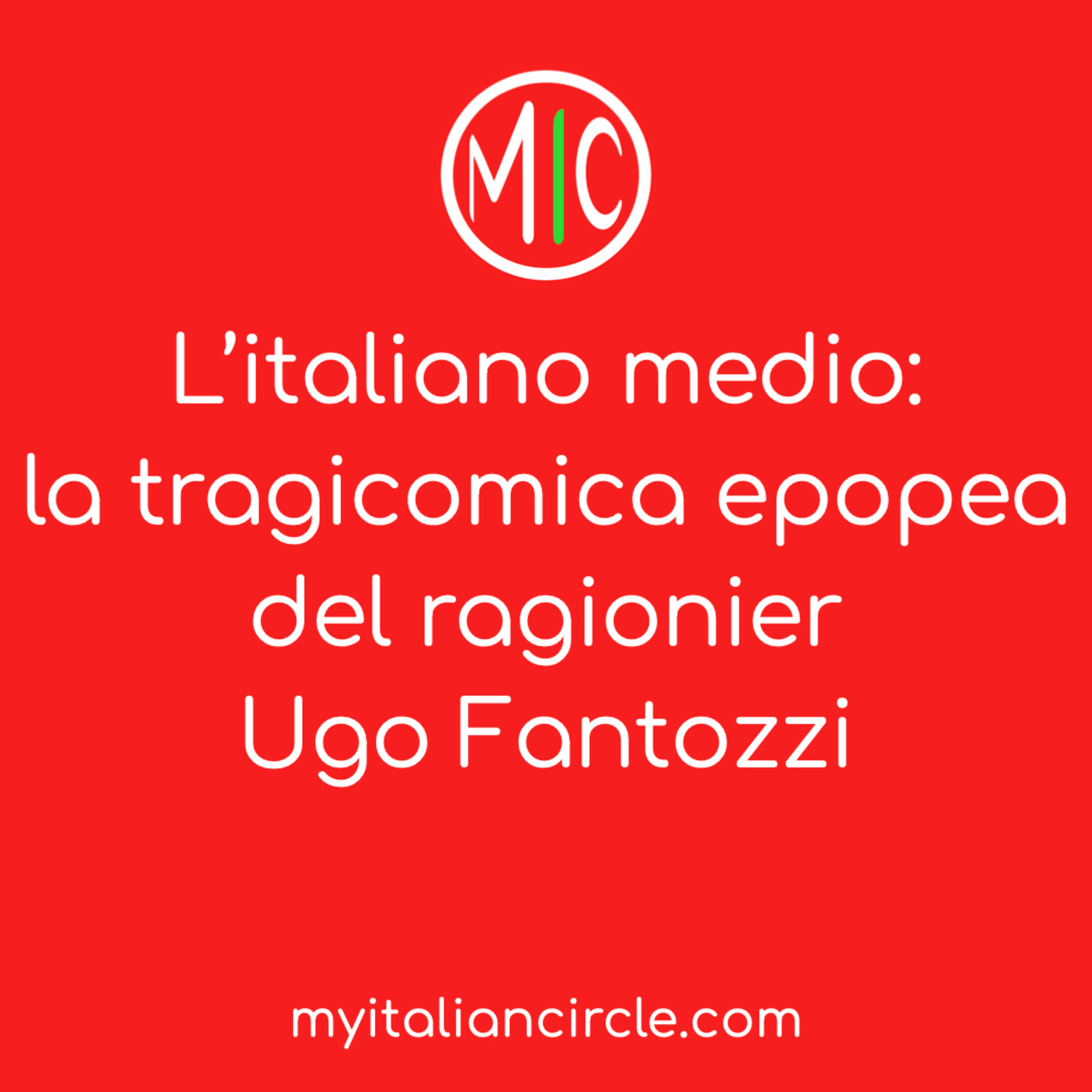 L'italiano medio: la tragicomica epopea del ragionier Ugo Fantozzi