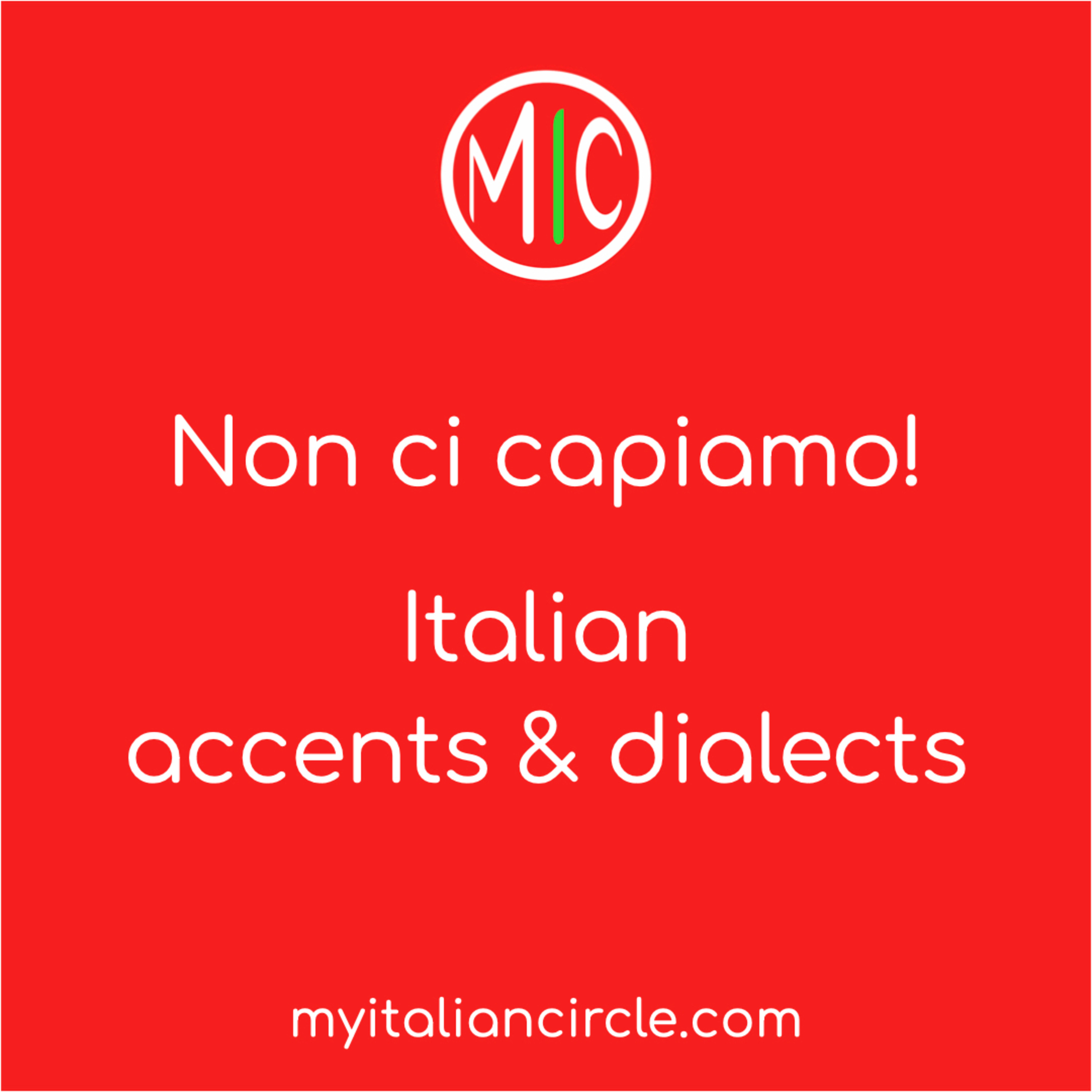 Non ci capiamo! Italian accents & dialects