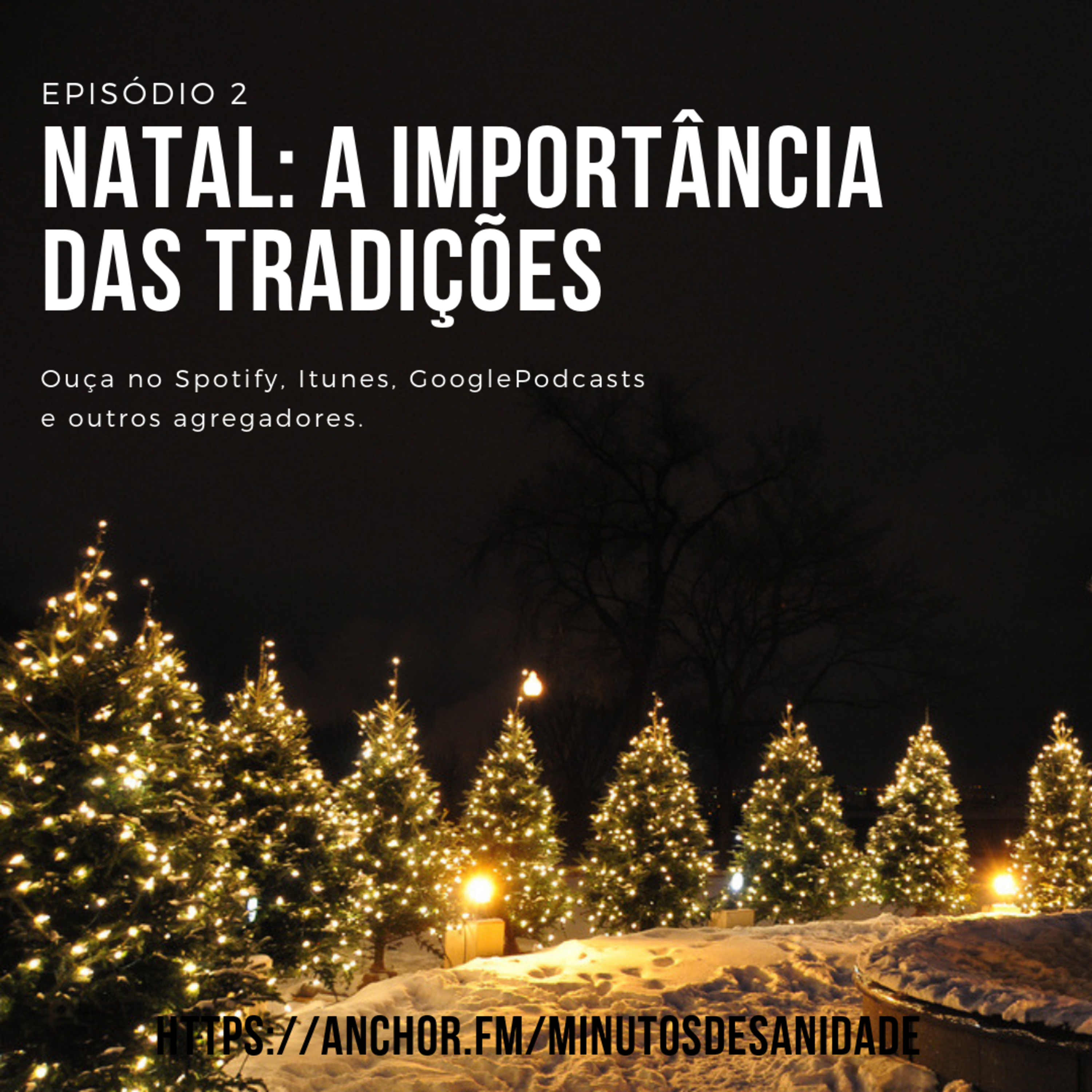 Natal: A Importância das Tradições | Minutos de Sanidade 02