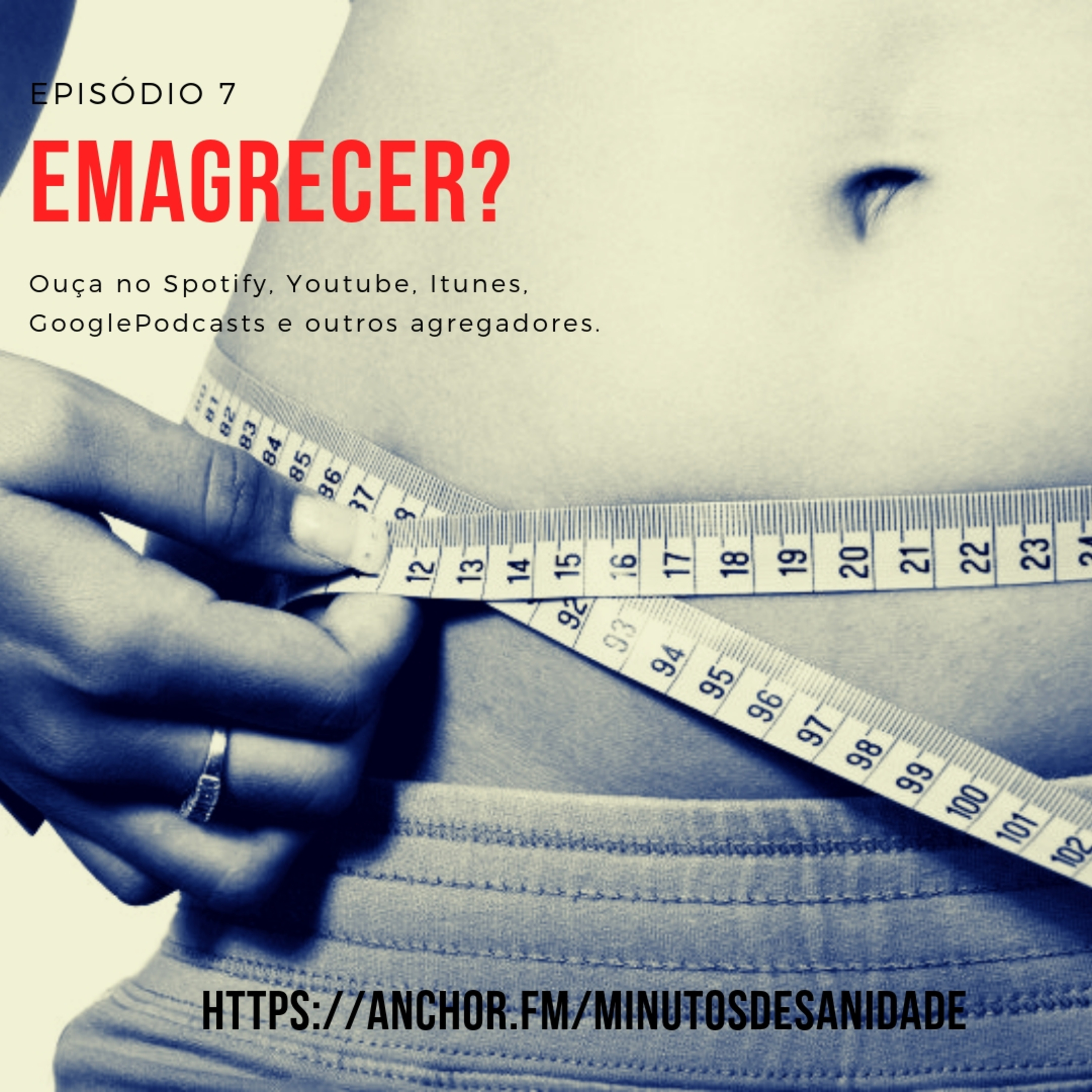 Emagrecer? | Minutos de Sanidade 07