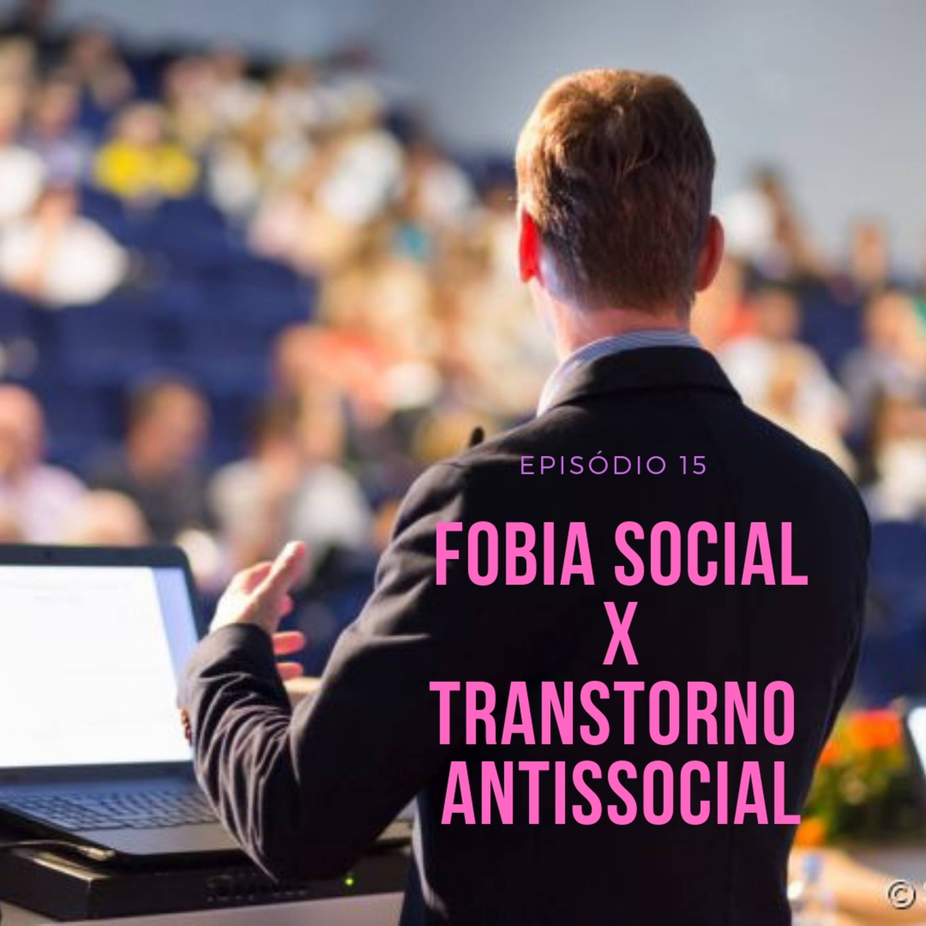 Fobia Social X Transtorno Antissocial | Minutos de Sanidade 15