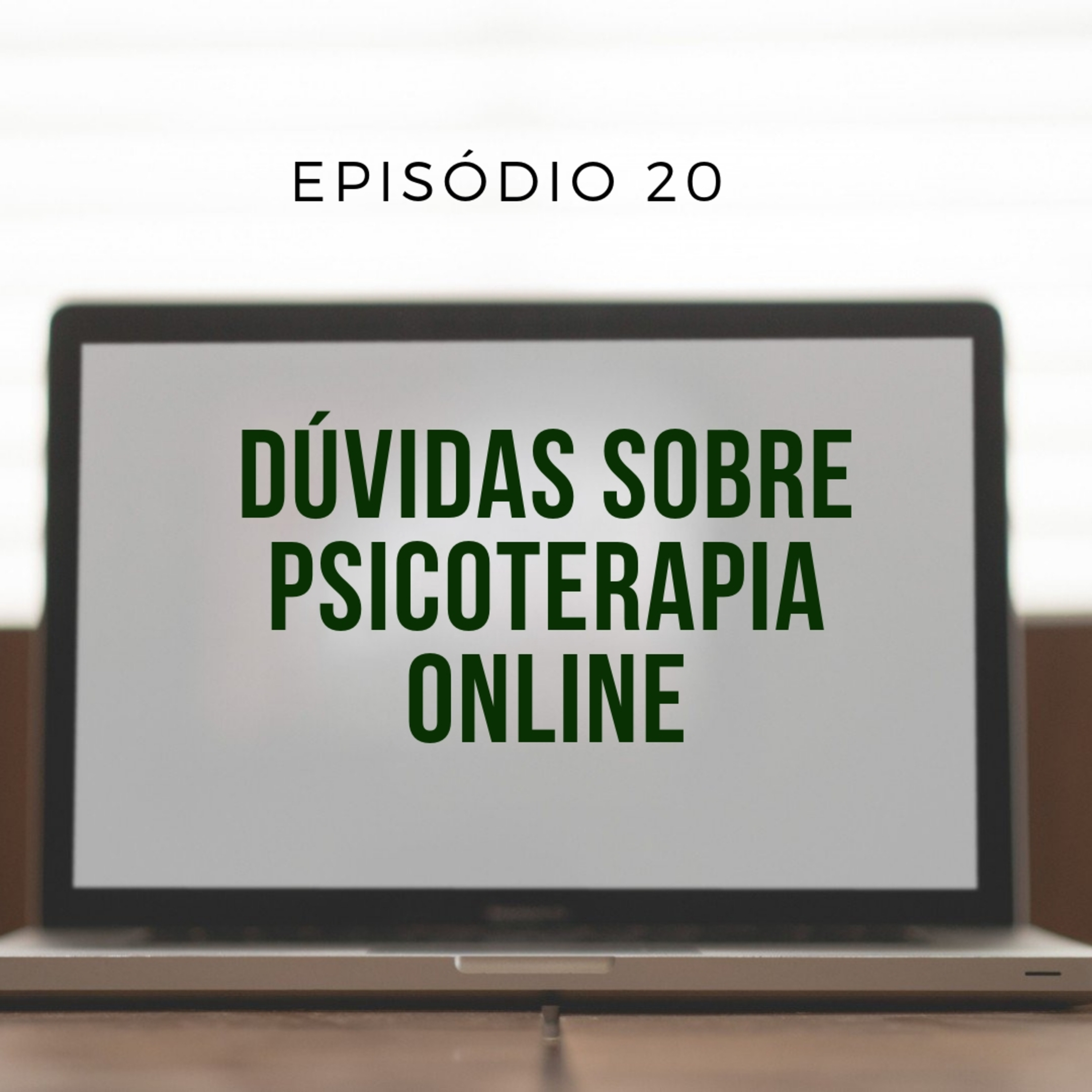 Dúvidas sobre Psicoterapia Online | Minutos de Sanidade 20