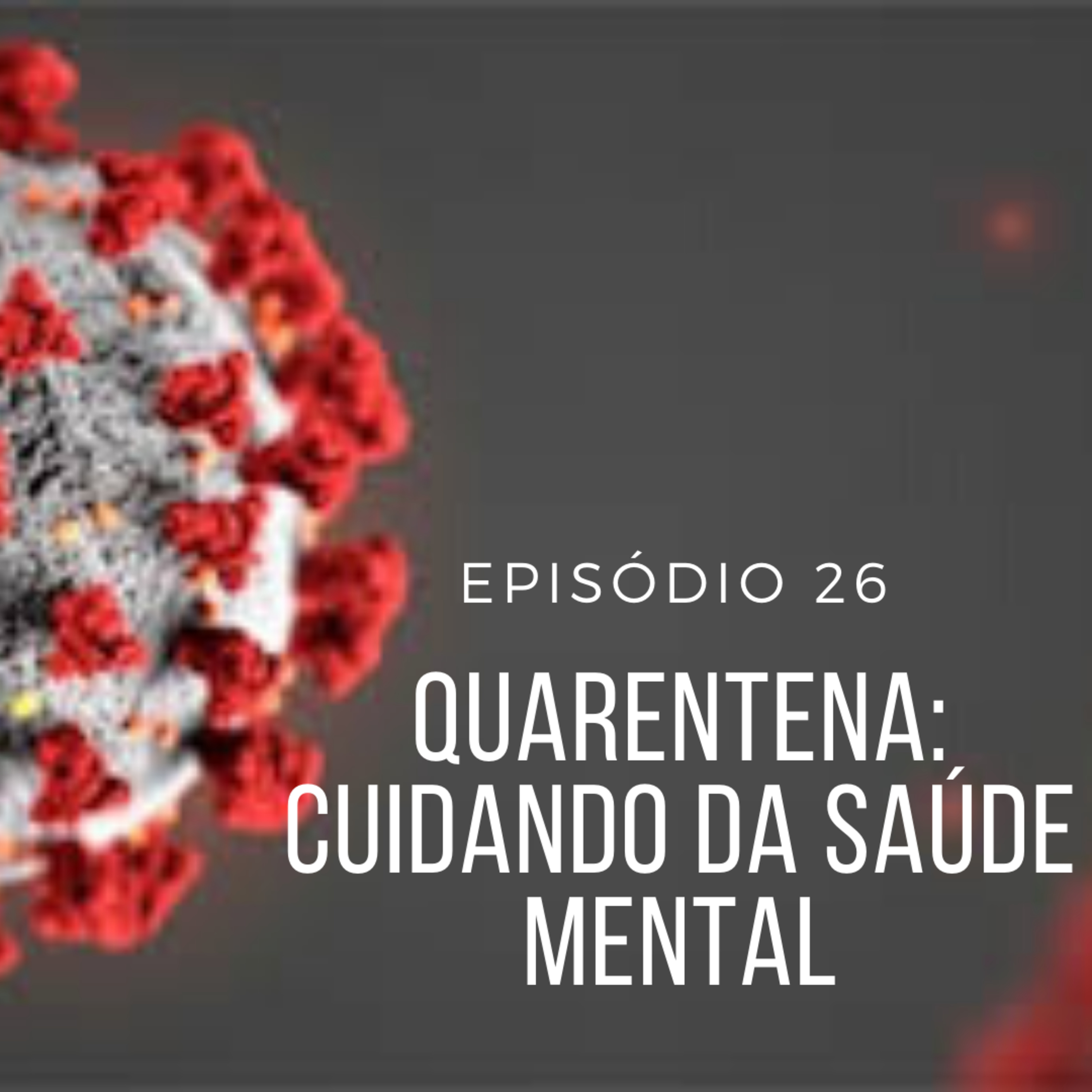 Quarentena: Cuidando da Saúde Mental