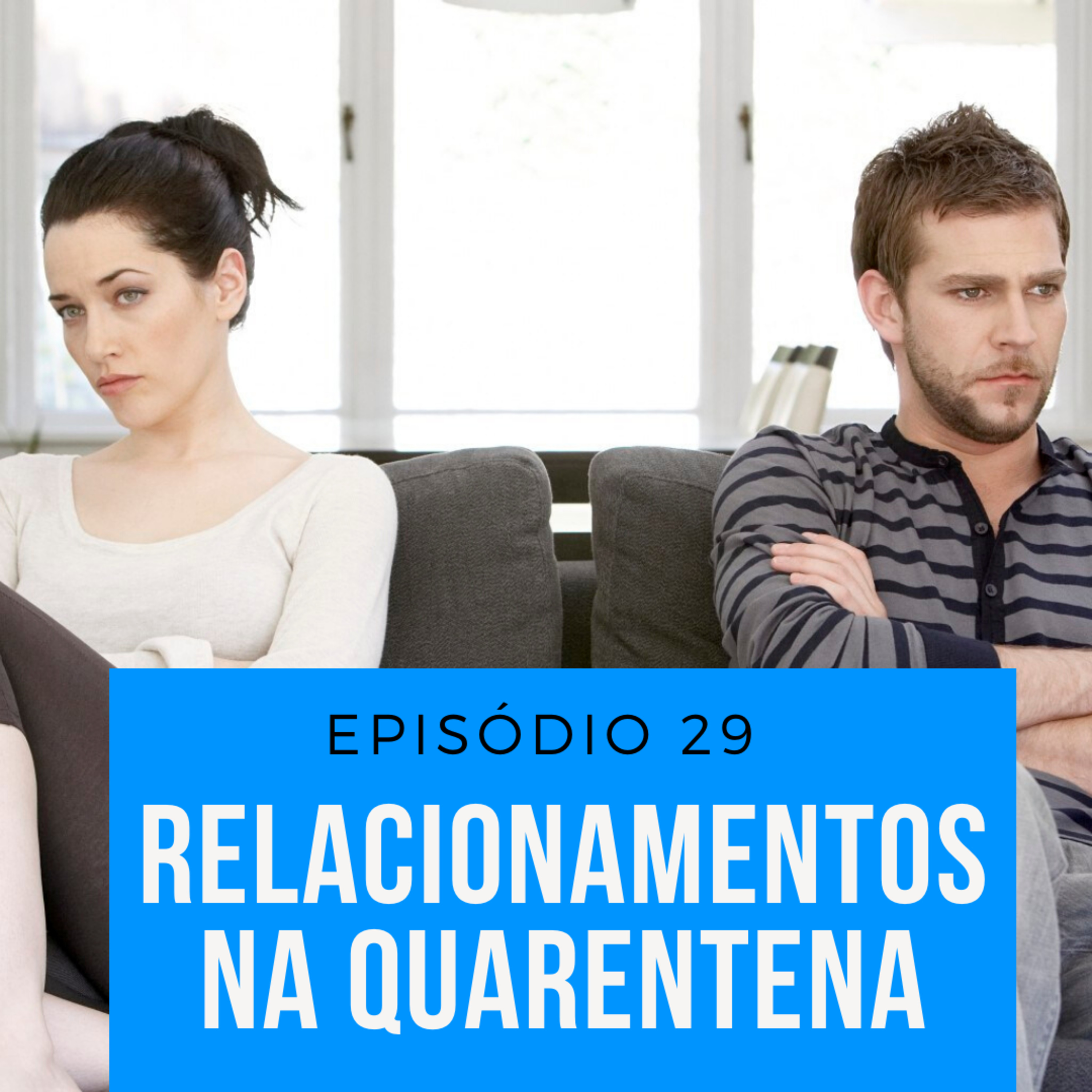 Relacionamentos na Quarentena