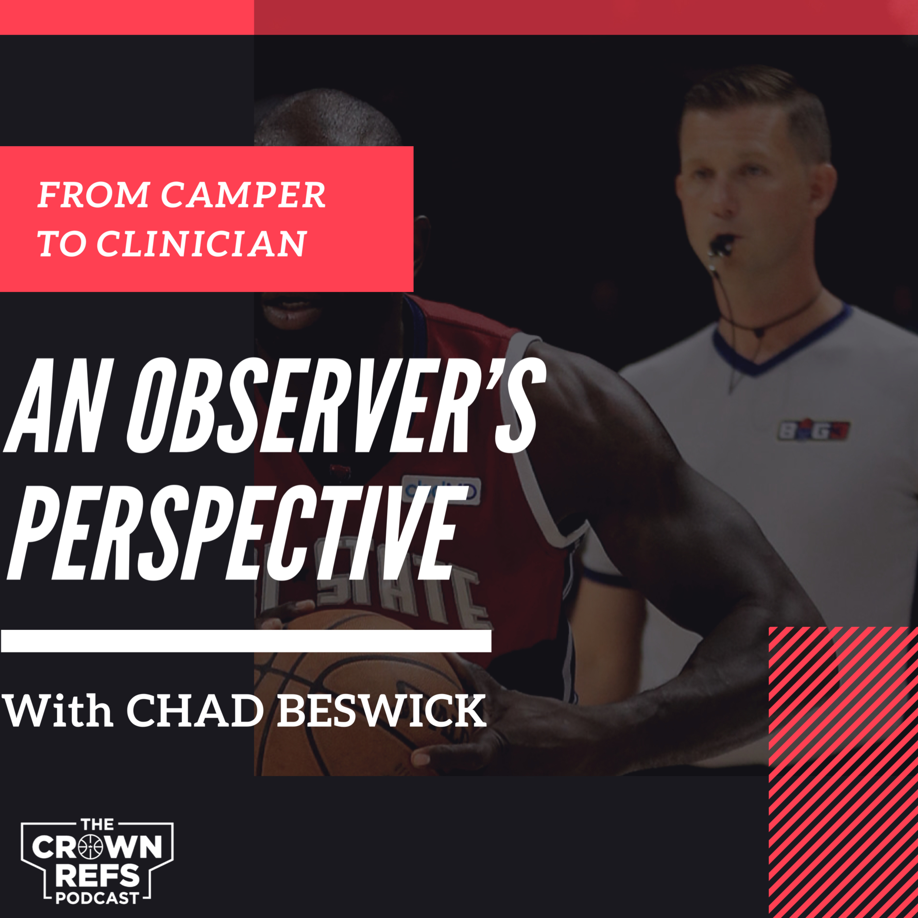 #118 From Camper to Clinician | An Observers Perspective | with Chad Beswick episode artwork